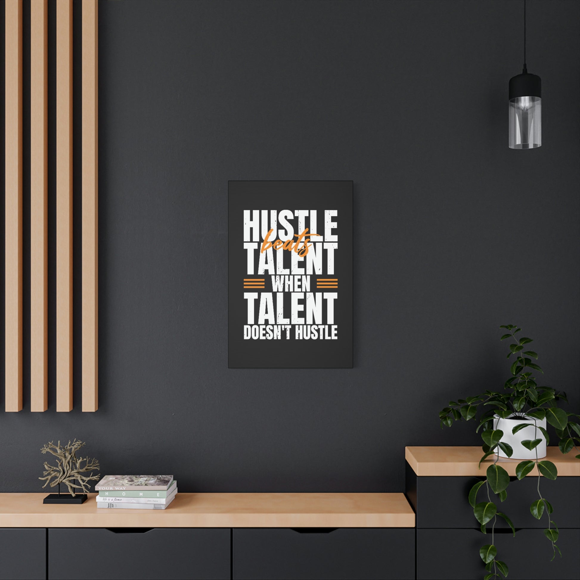Hustle Beats Talent | Canvas | Hustle House Prints