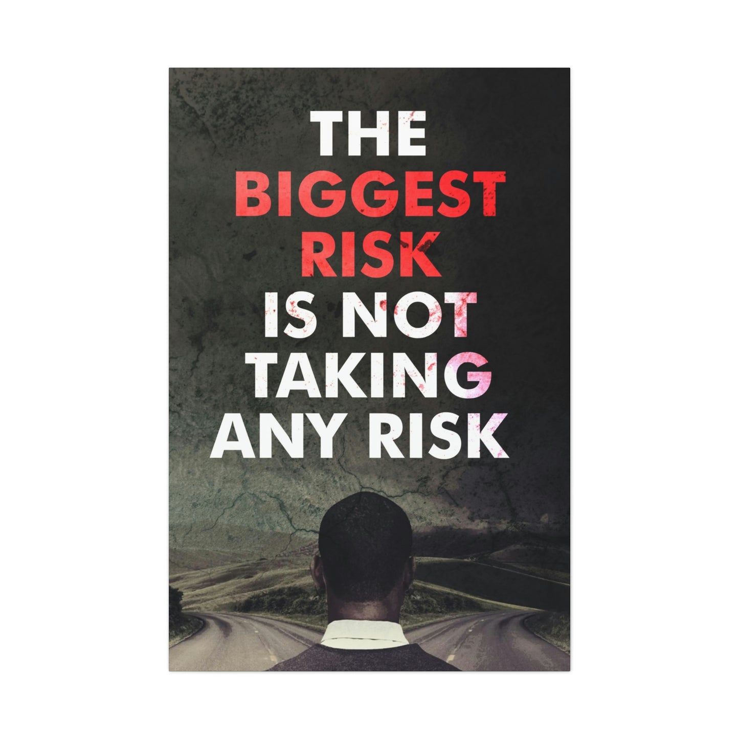 The Biggest Risk | Canvas | Hustle House Prints