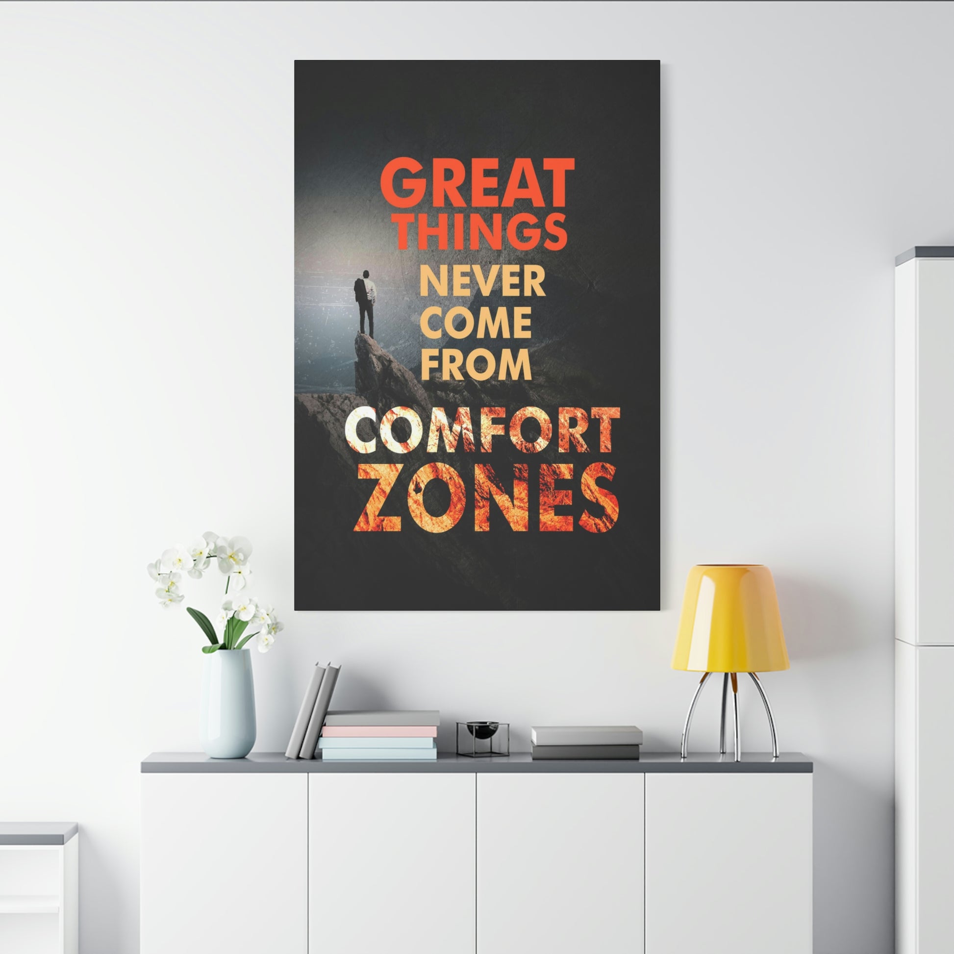 Great Things Never Come From Comfort Zones | Canvas | Hustle House Prints