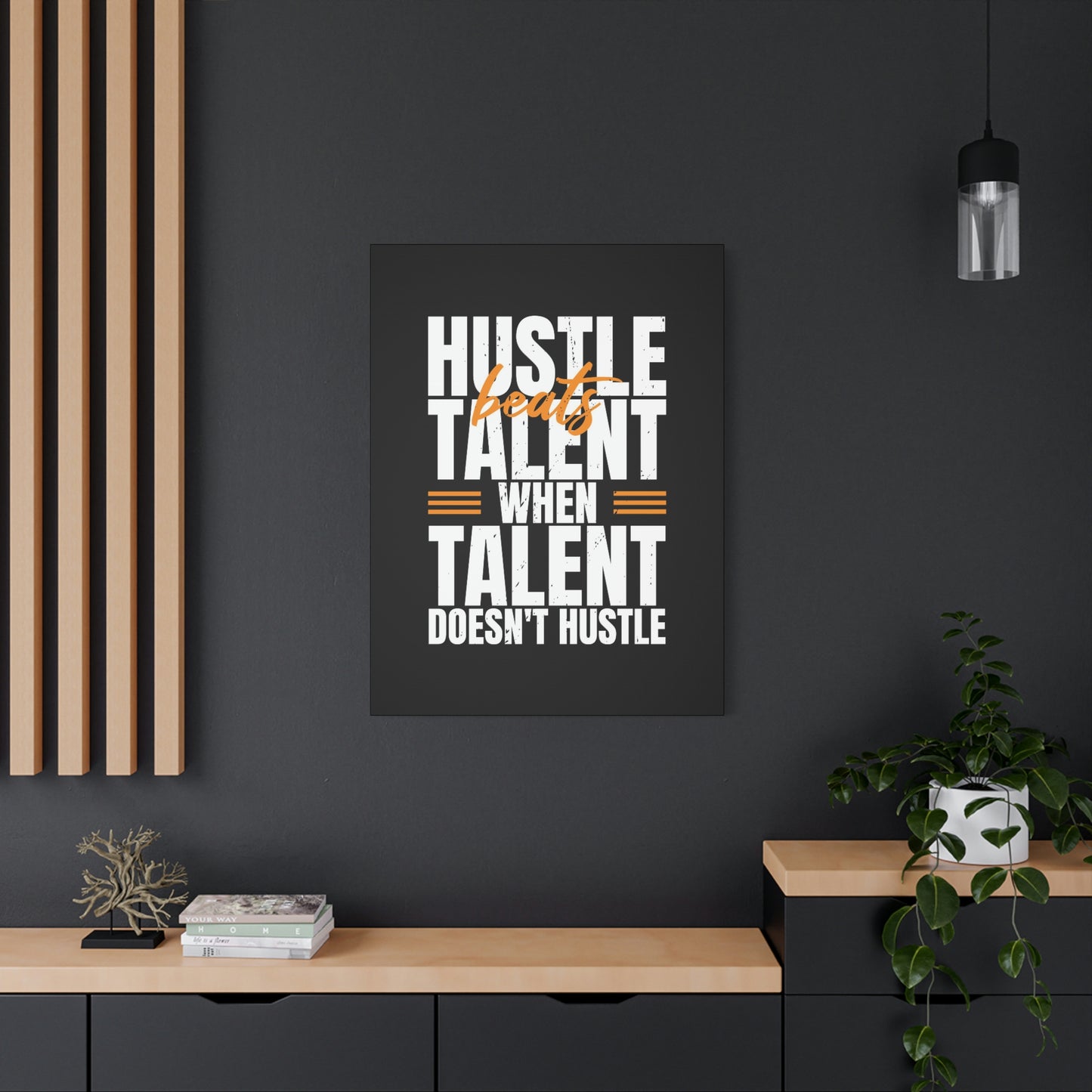 Hustle Beats Talent | Canvas | Hustle House Prints