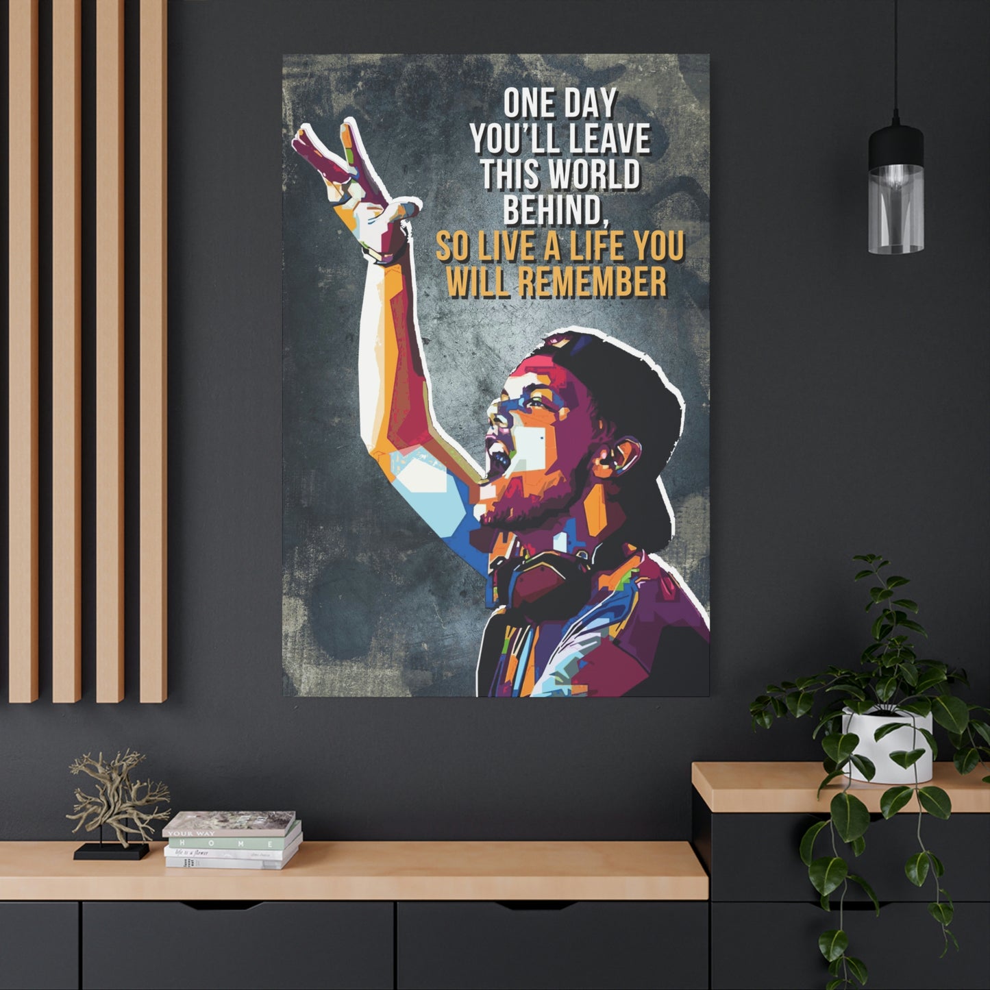 Live A Life You Will Remember | Canvas | Hustle House Prints