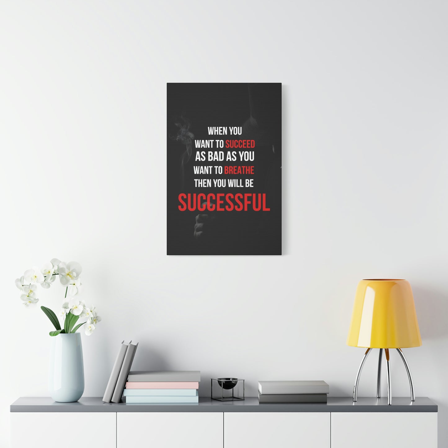 Succeed As Bad As You Want To Breathe | Canvas | Hustle House Prints