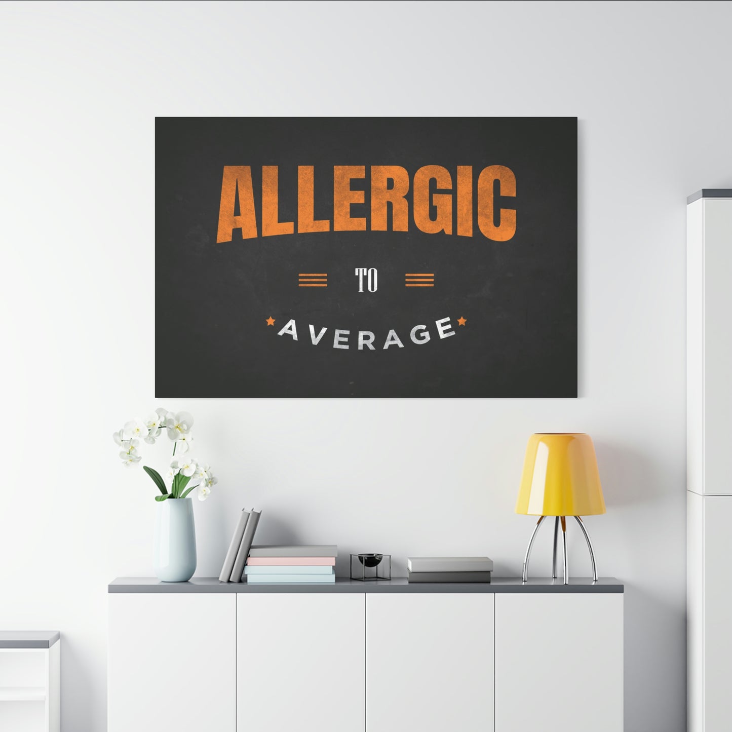 Allergic To Average | Canvas | Hustle House Prints
