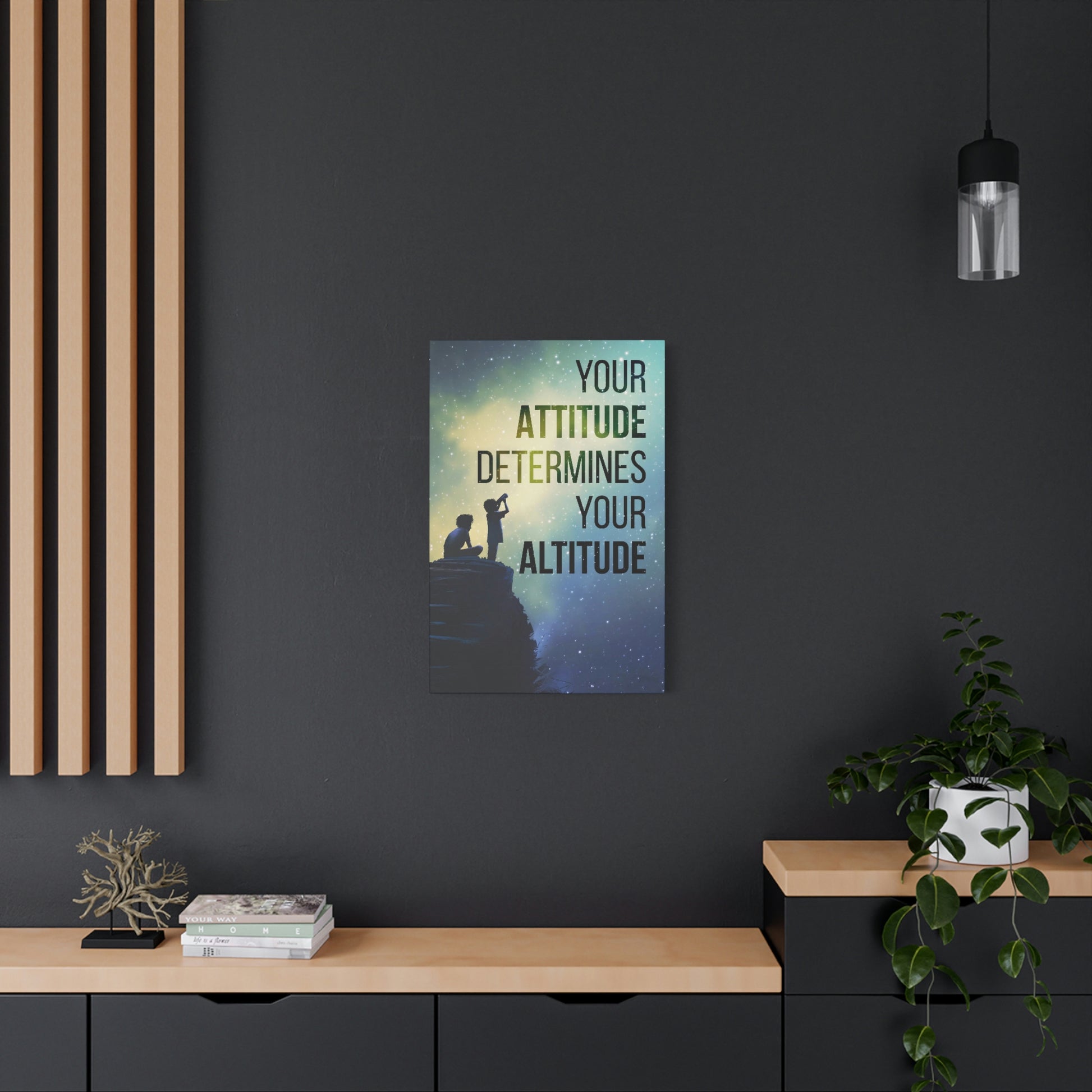Your Attitude Determines Your Altitude | Canvas | Hustle House Prints