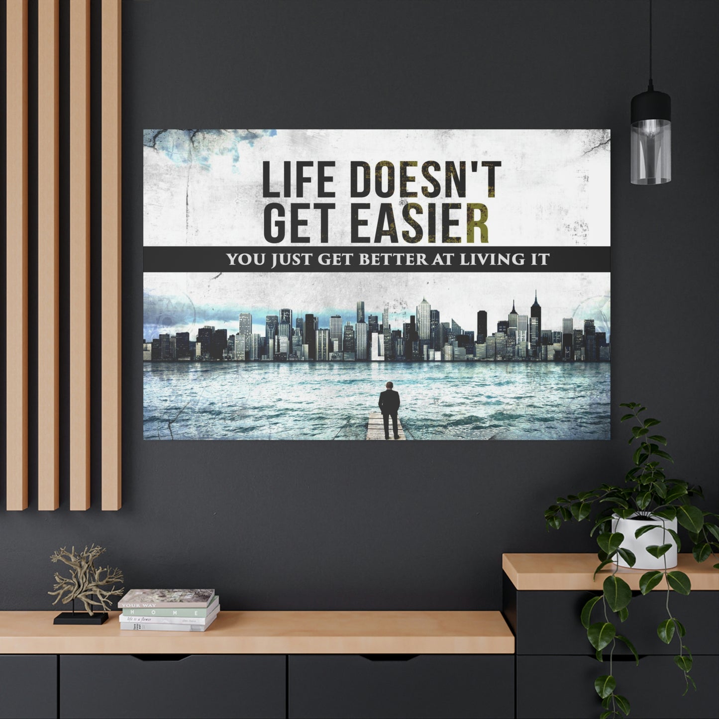 Life Doesn't Get Easier | Canvas | Hustle House Prints