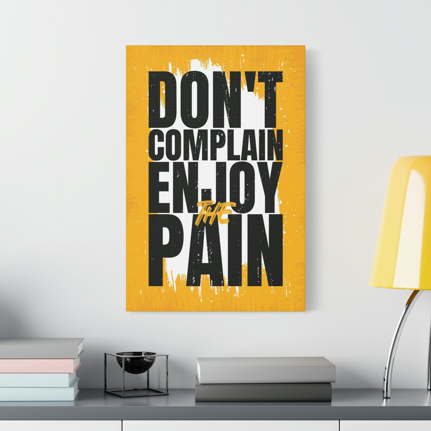 Don't Complain | Canvas | Hustle House Prints