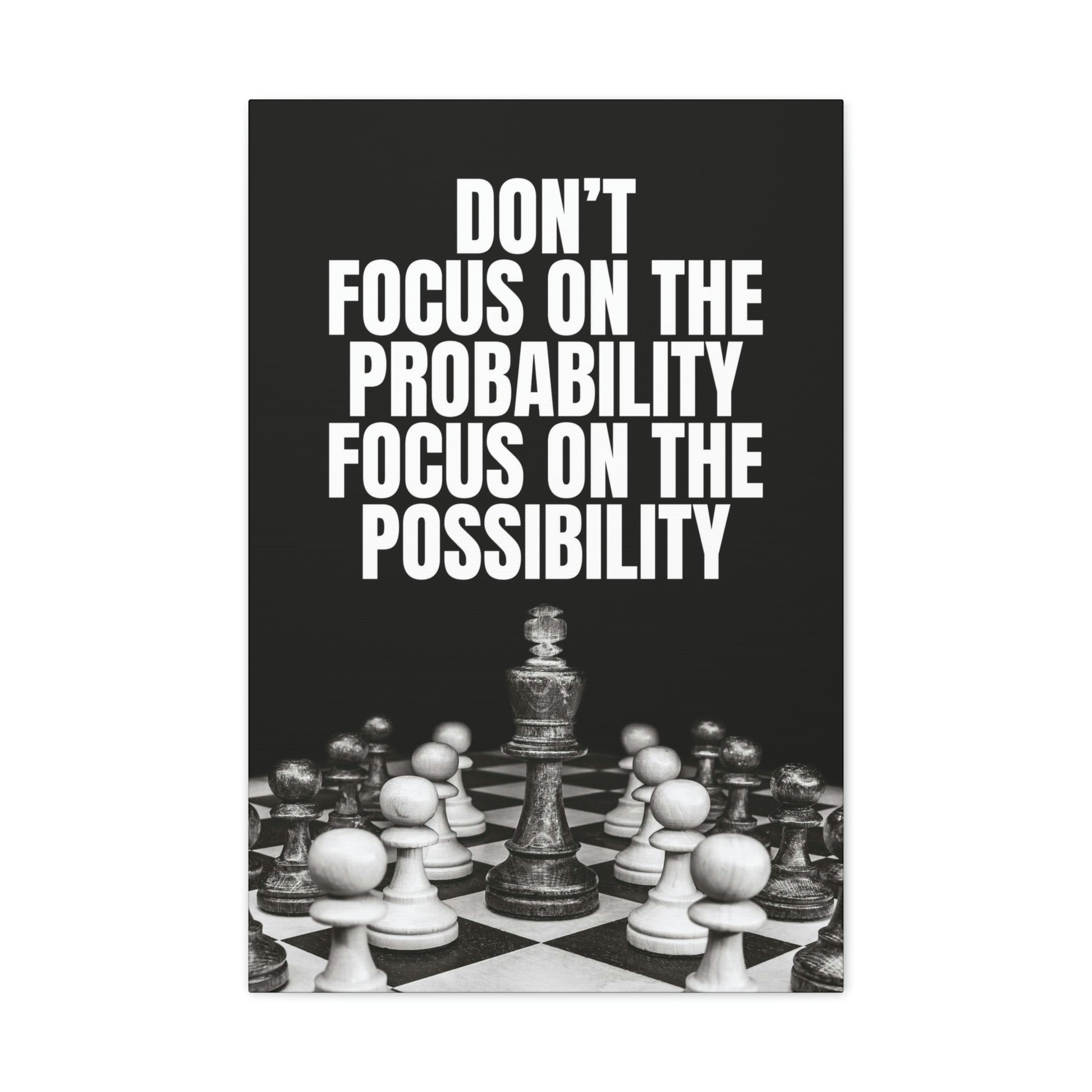 Focus On The Possibility | Canvas | Hustle House Prints
