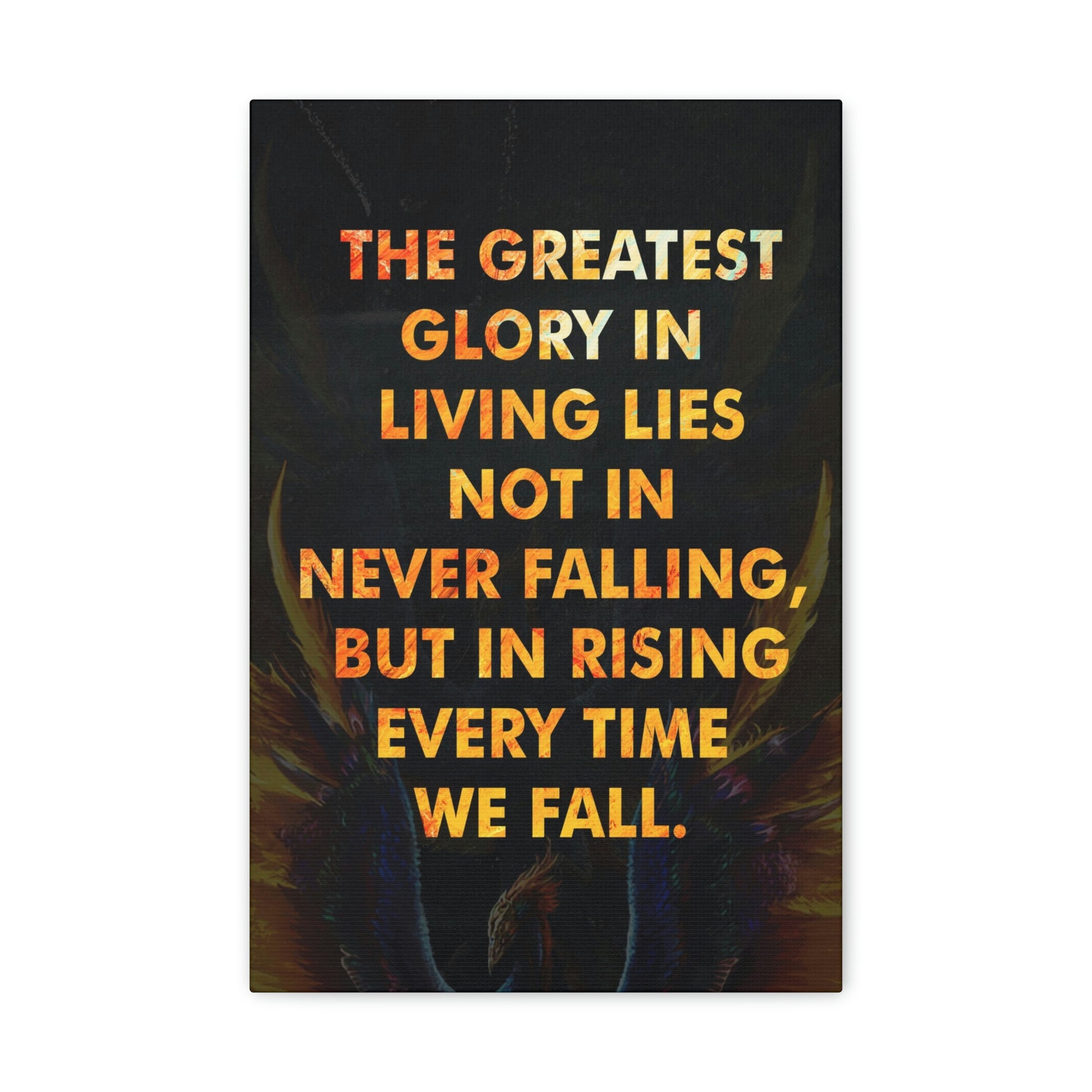 The Greatest Glory In Living | Canvas | Hustle House Prints