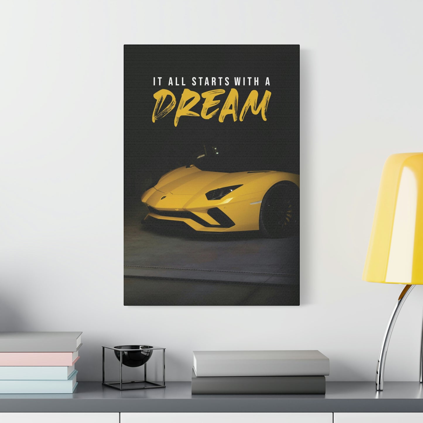 It All Starts With A Dream (Lambo) | Canvas | Hustle House Prints