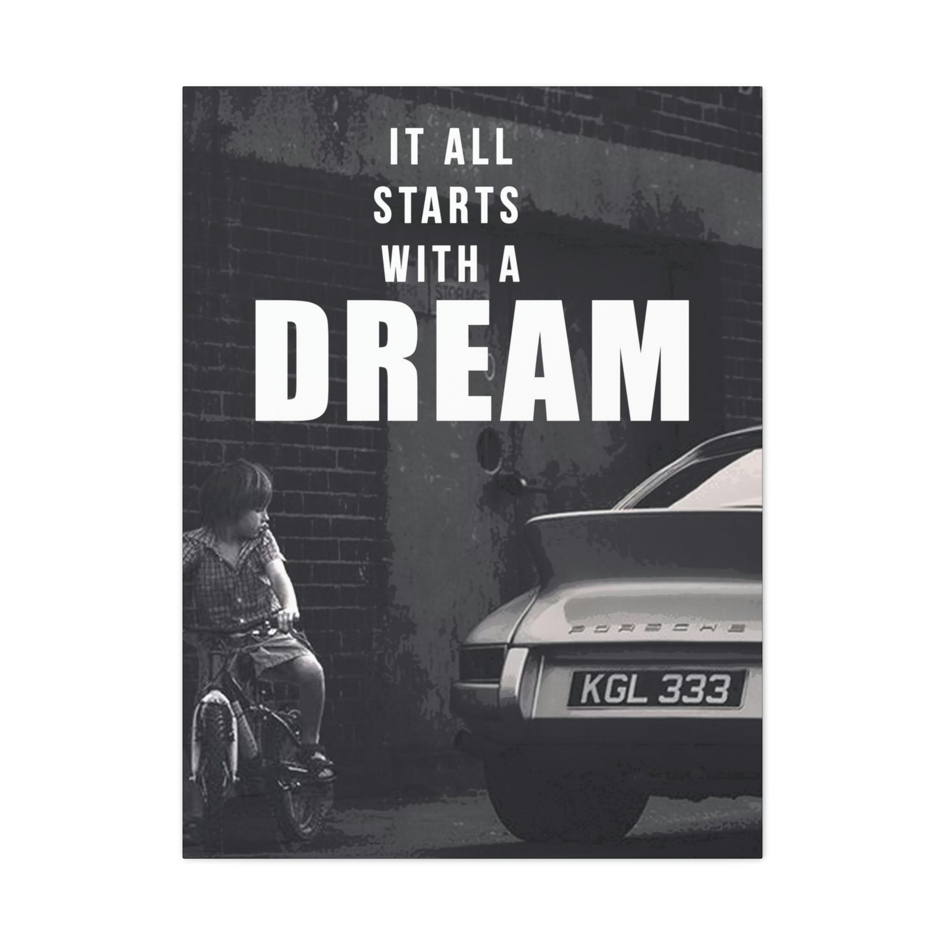It All Starts With A Dream - Porsche | Canvas | Hustle House Prints