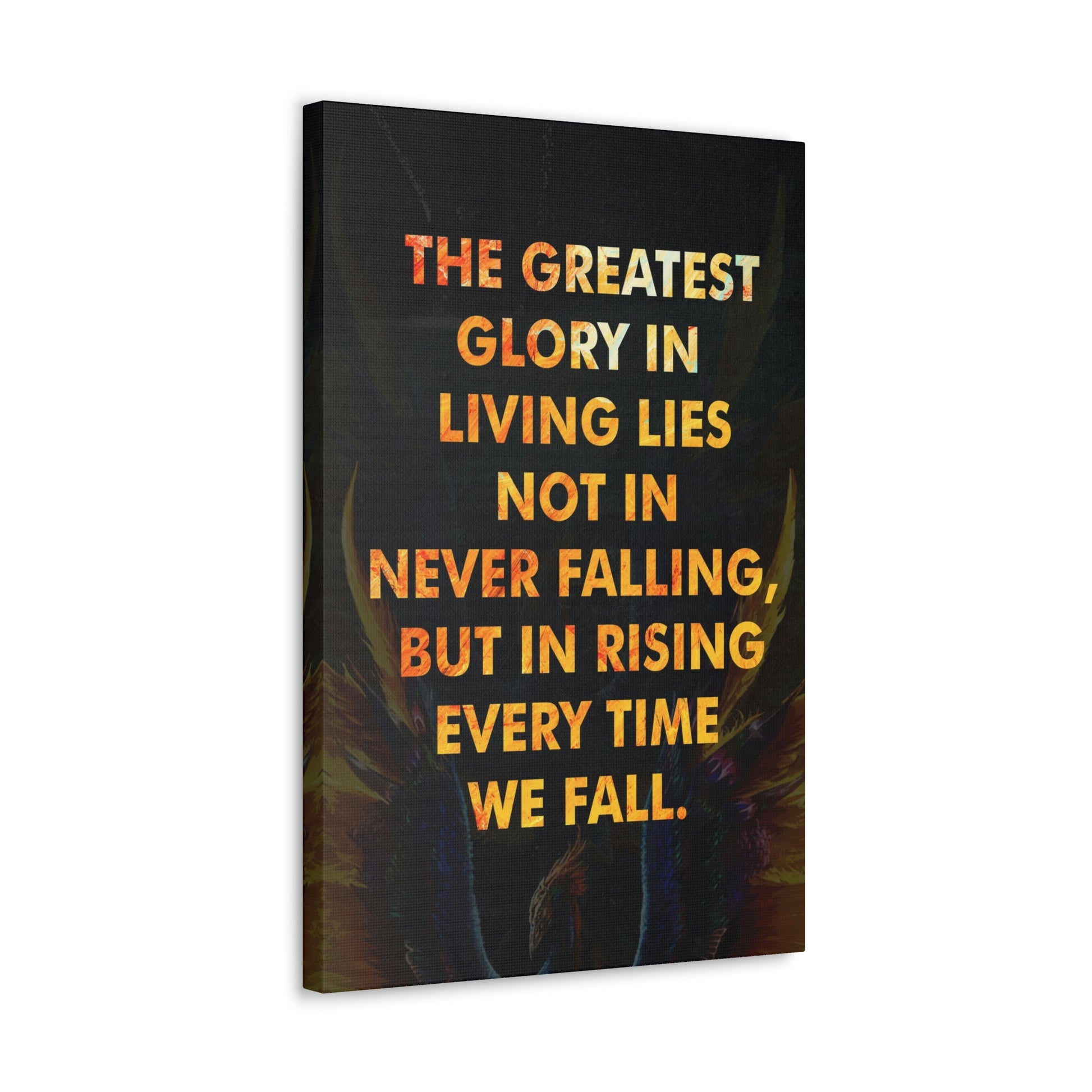 The Greatest Glory In Living | Canvas | Hustle House Prints