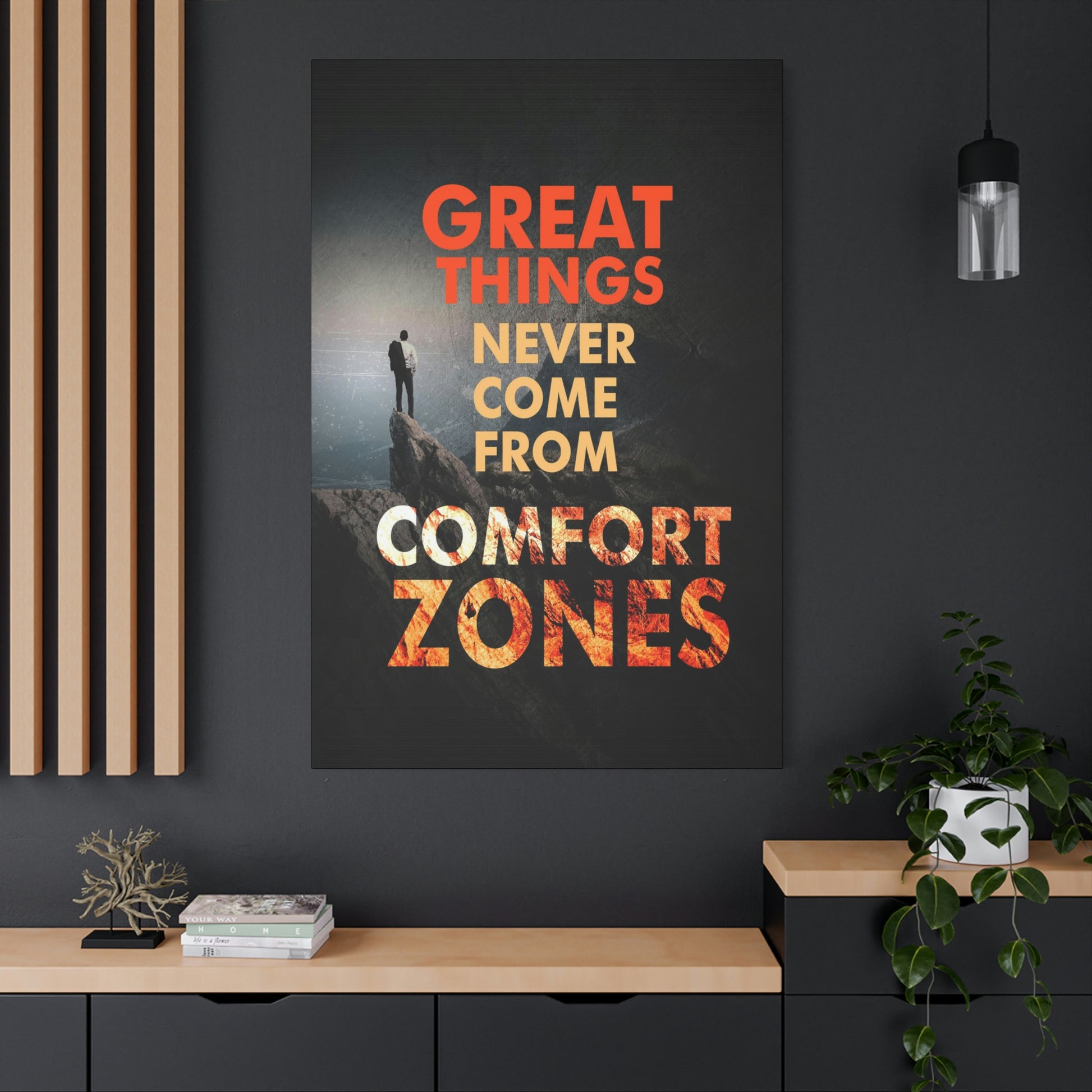 Great Things Never Come From Comfort Zones | Canvas | Hustle House Prints