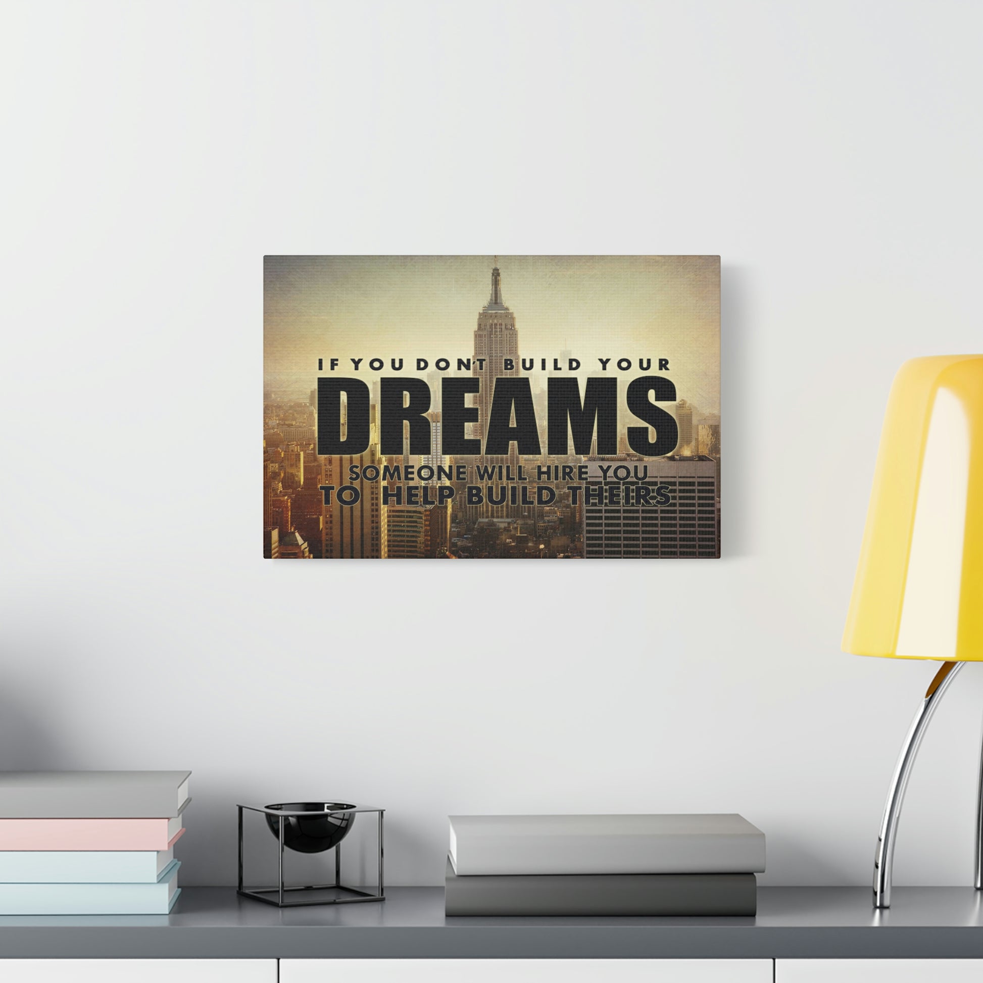 Build Your Dreams | Canvas | Hustle House Prints