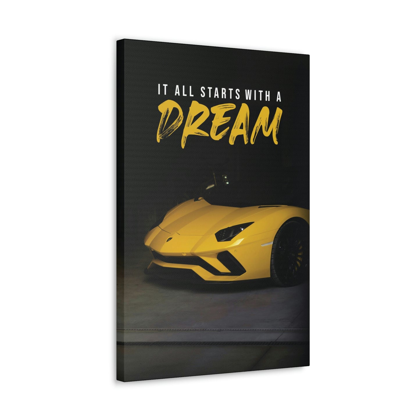 It All Starts With A Dream (Lambo) | Canvas | Hustle House Prints