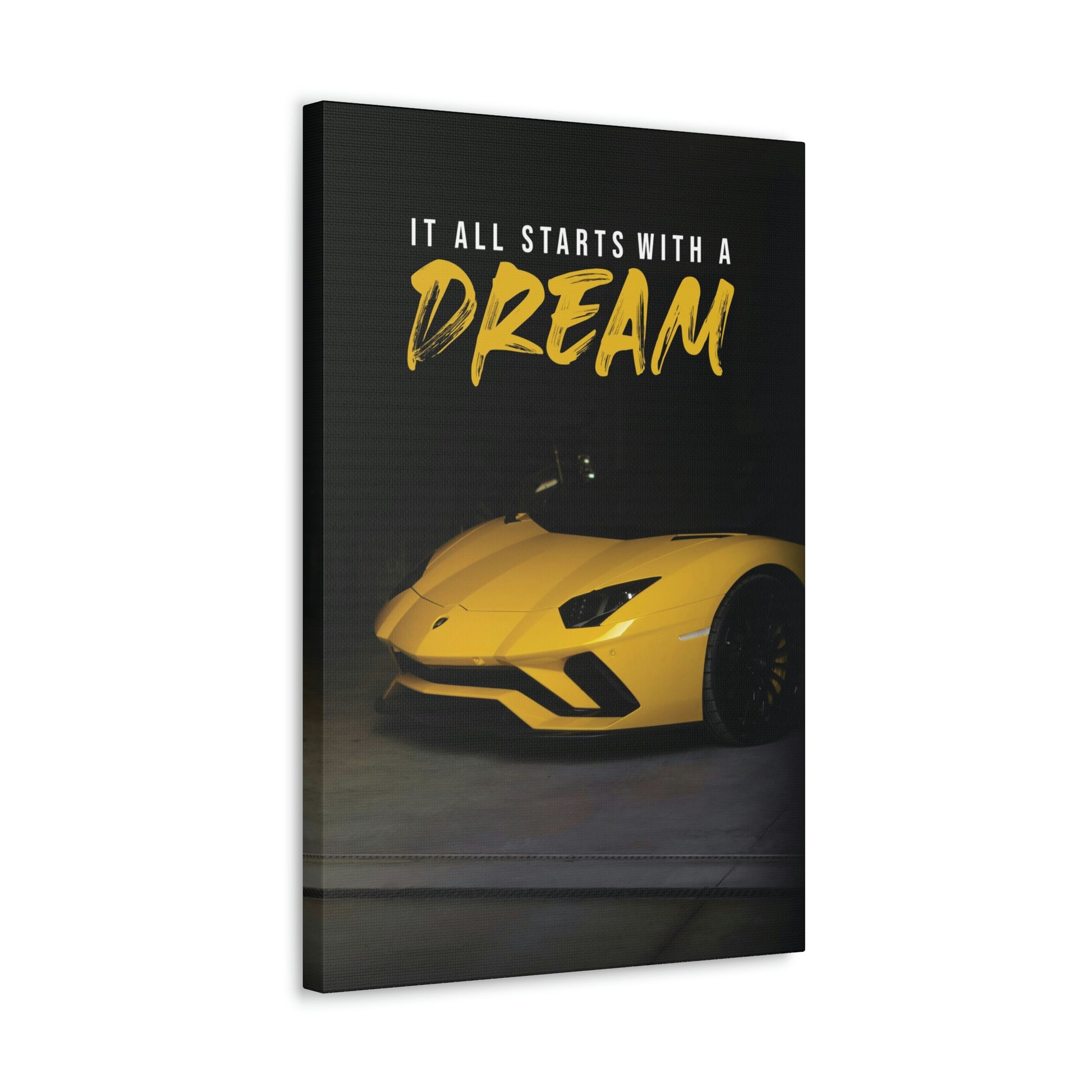 It All Starts With A Dream (Lambo) | Canvas | Hustle House Prints