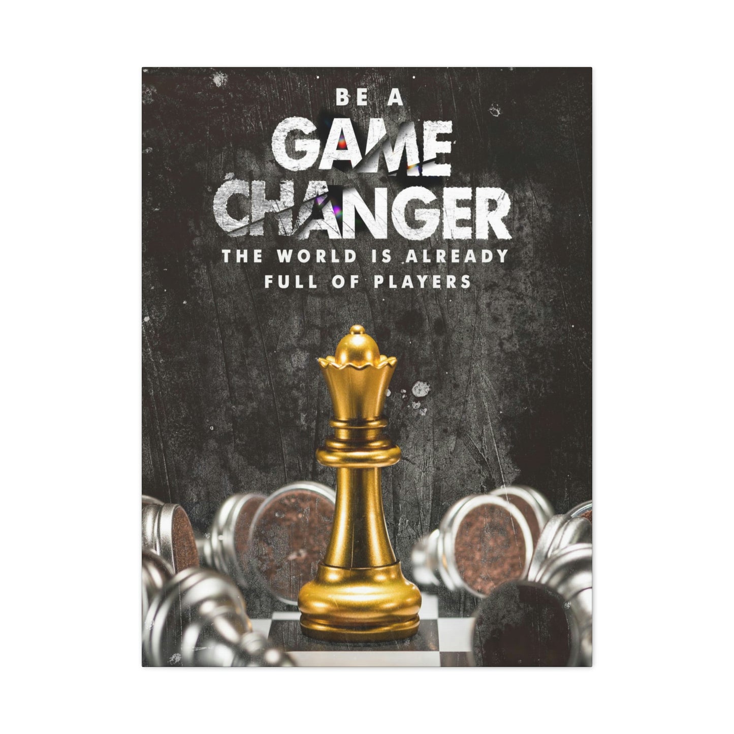 Be A Game Changer | Canvas | Hustle House Prints