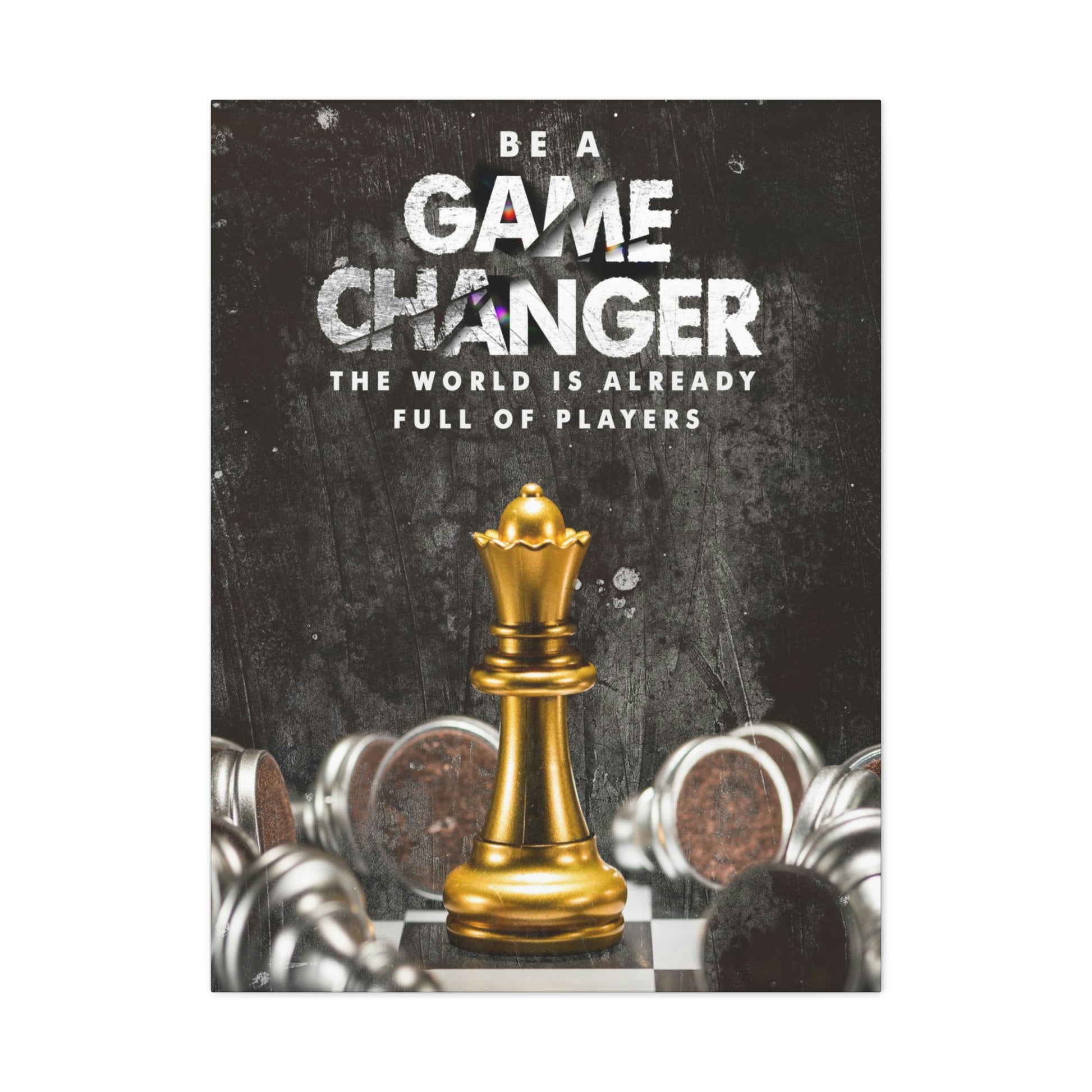 Be A Game Changer | Canvas | Hustle House Prints