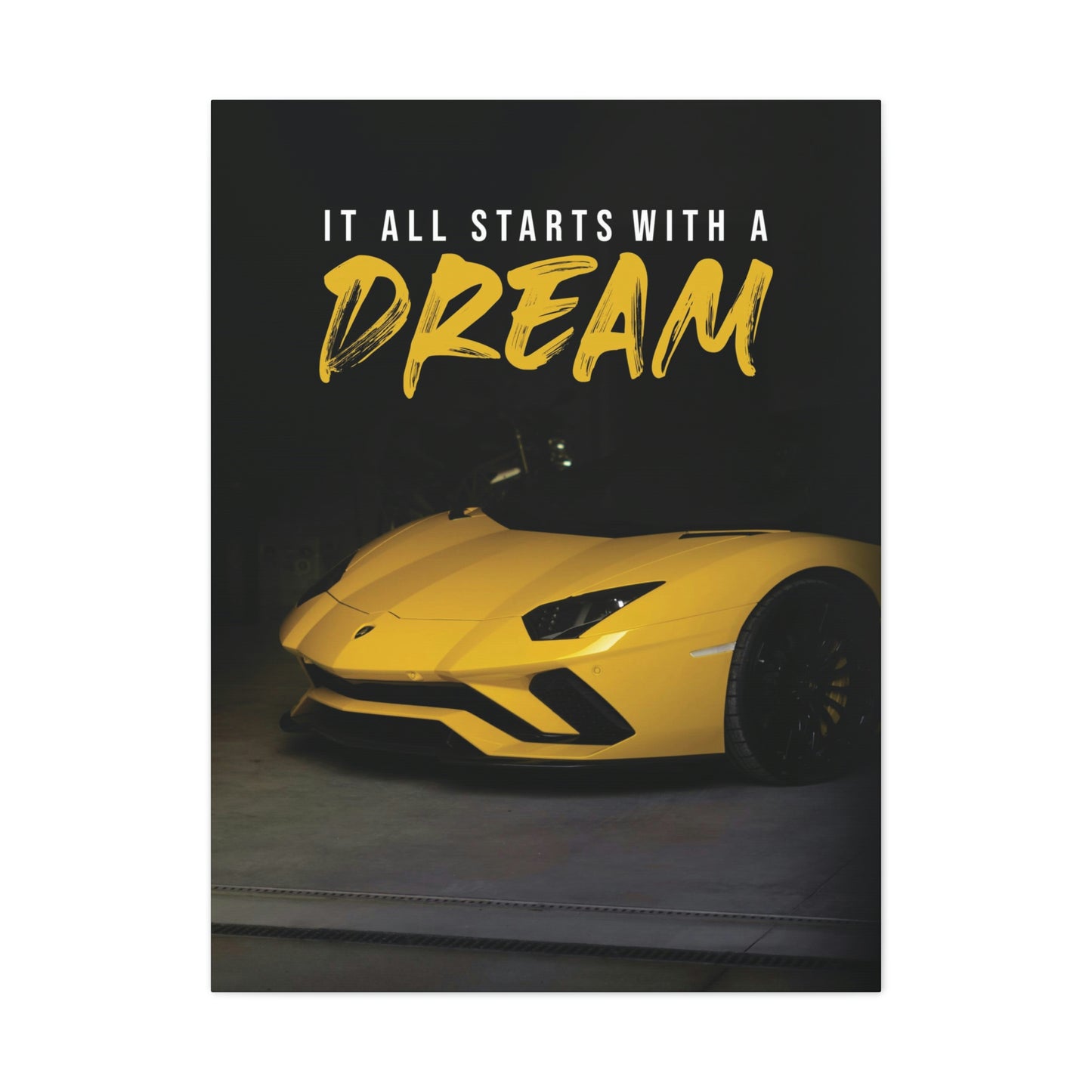 It All Starts With A Dream (Lambo) | Canvas | Hustle House Prints