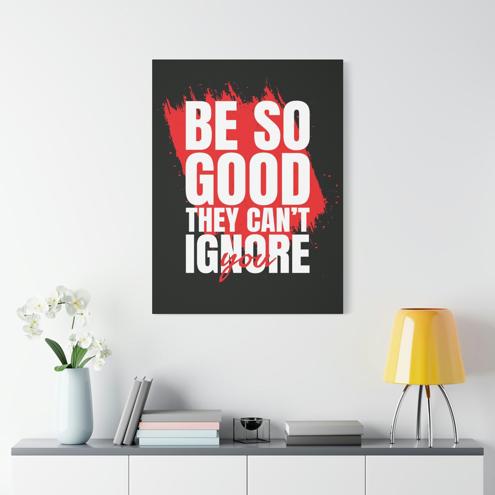 They Can't Ignore You | Canvas | Hustle House Prints