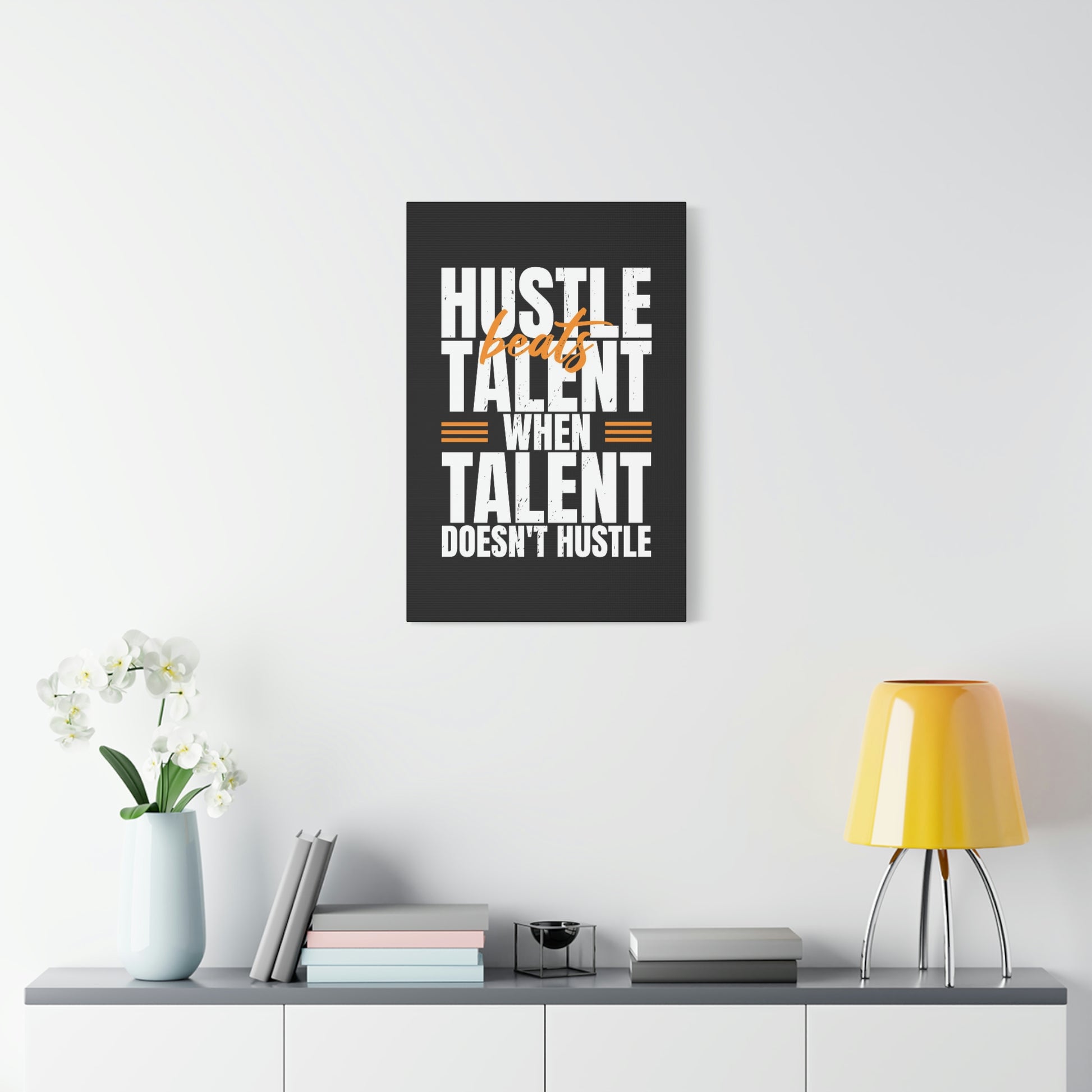 Hustle Beats Talent | Canvas | Hustle House Prints
