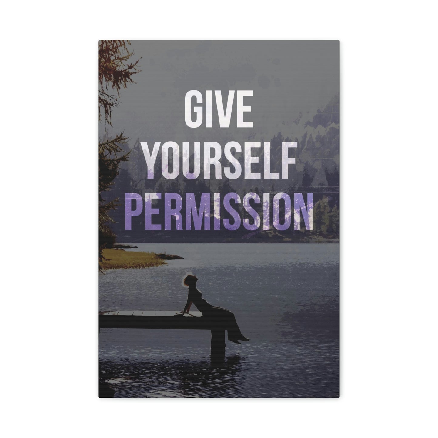 Give Yourself Permission | Canvas | Hustle House Prints