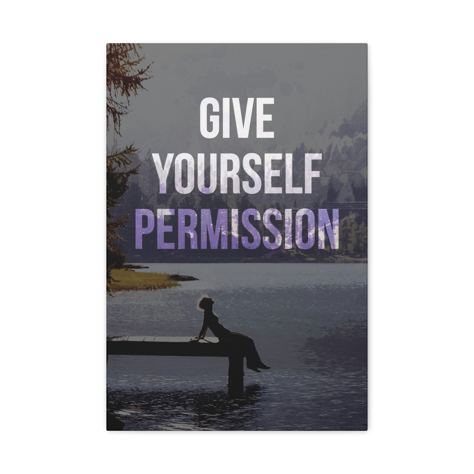 Give Yourself Permission | Canvas | Hustle House Prints