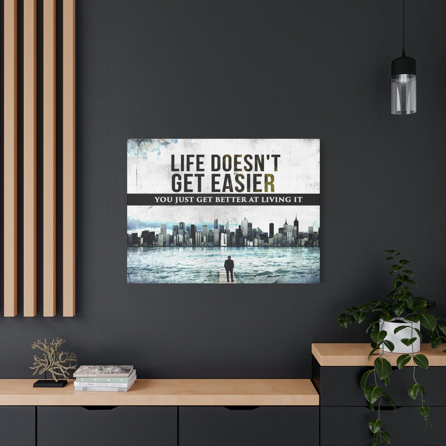 Life Doesn't Get Easier | Canvas | Hustle House Prints