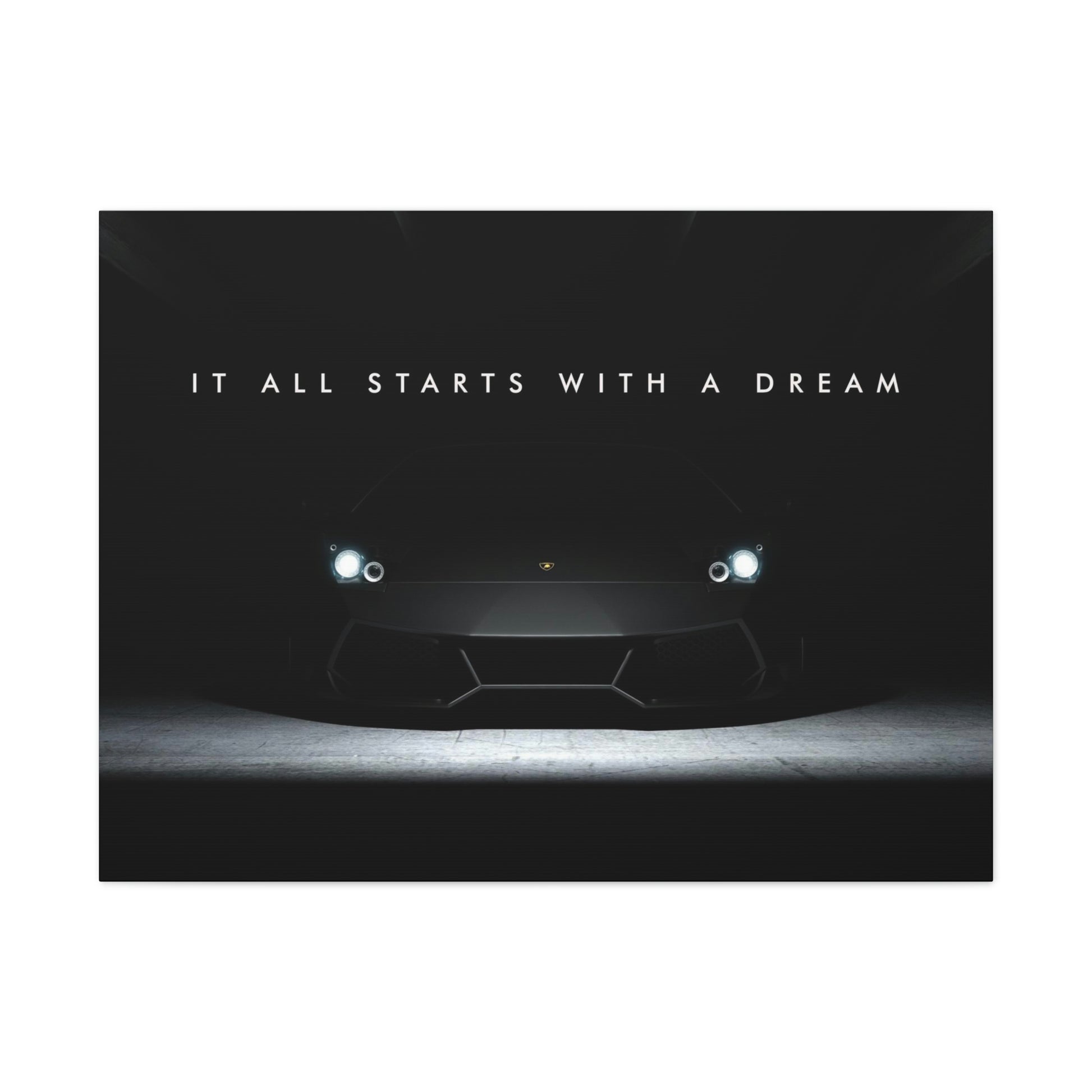 It All Starts With A Dream | Canvas | Hustle House Prints