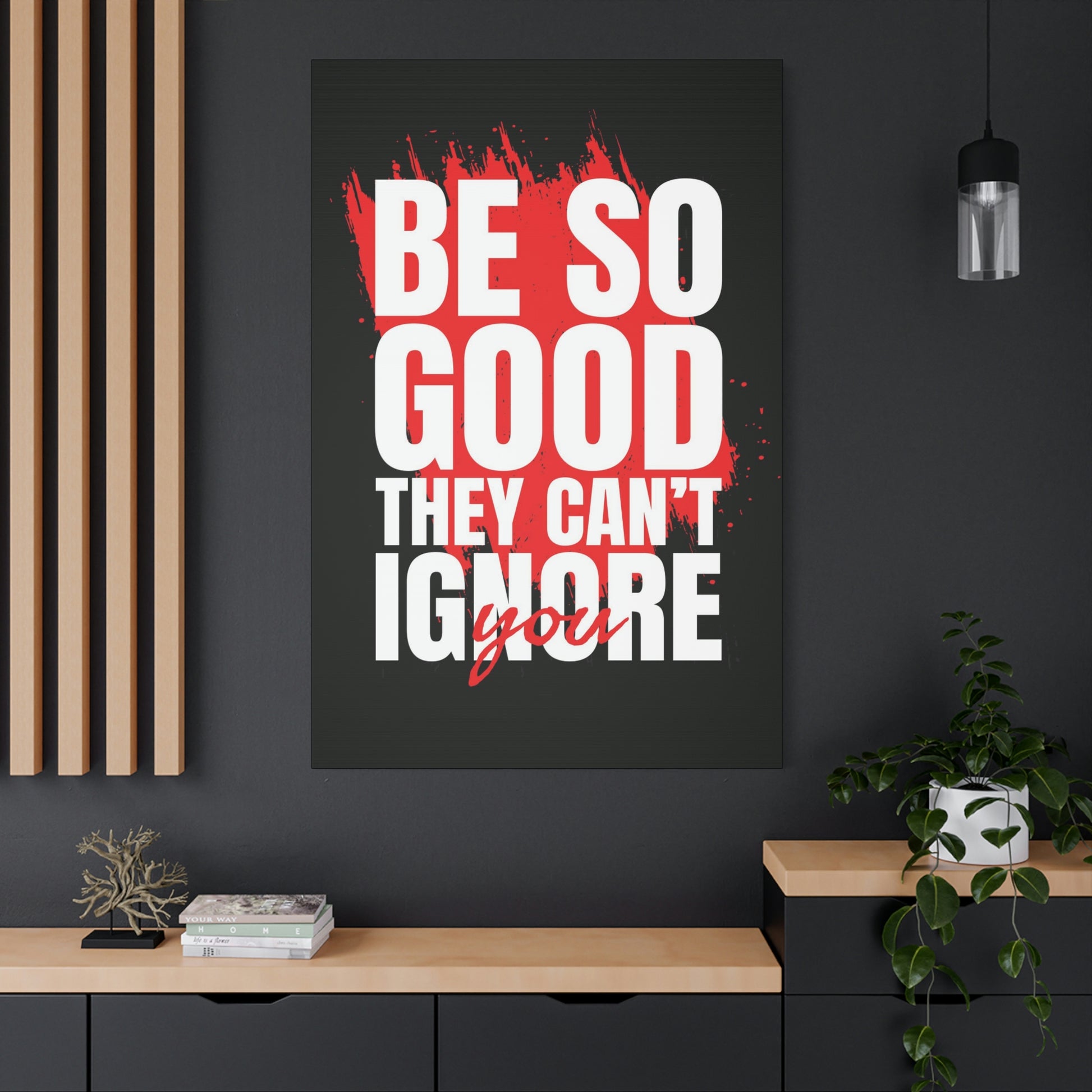 They Can't Ignore You | Canvas | Hustle House Prints
