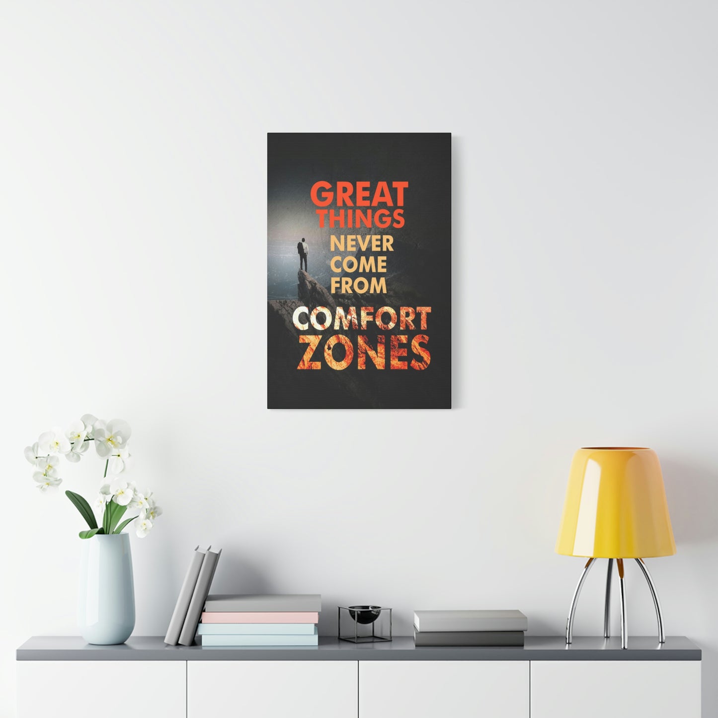 Great Things Never Come From Comfort Zones | Canvas | Hustle House Prints