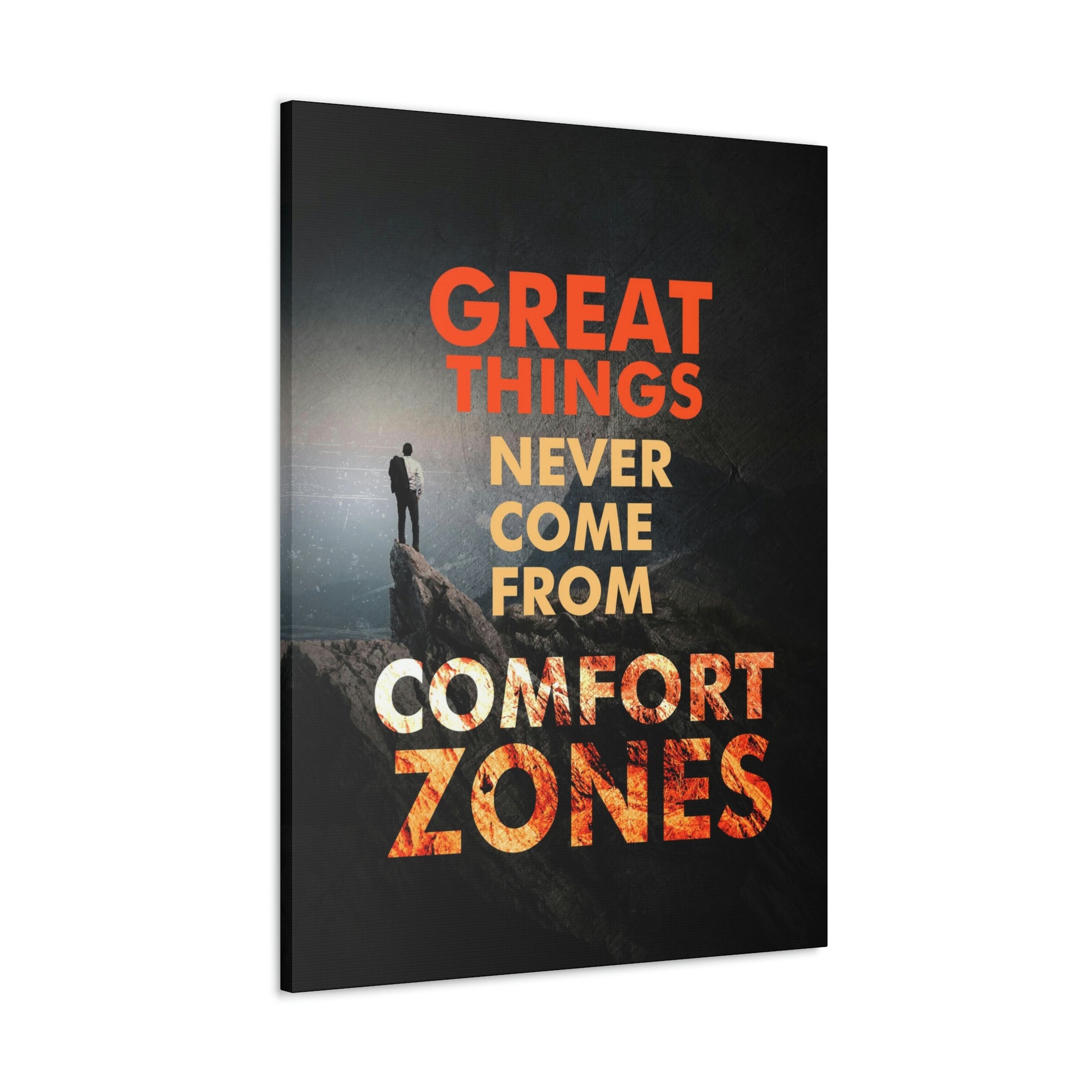 Great Things Never Come From Comfort Zones | Canvas | Hustle House Prints