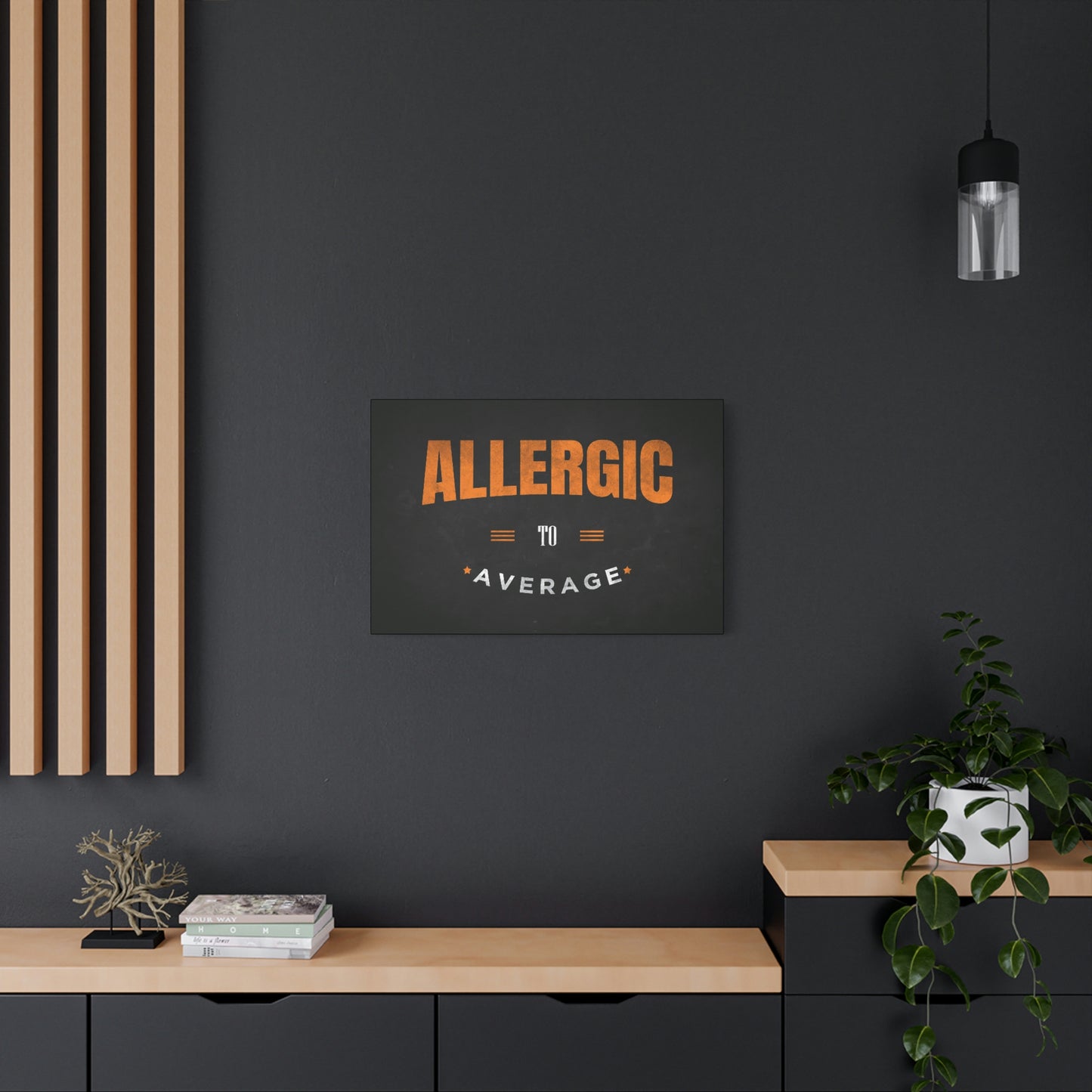 Allergic To Average | Canvas | Hustle House Prints
