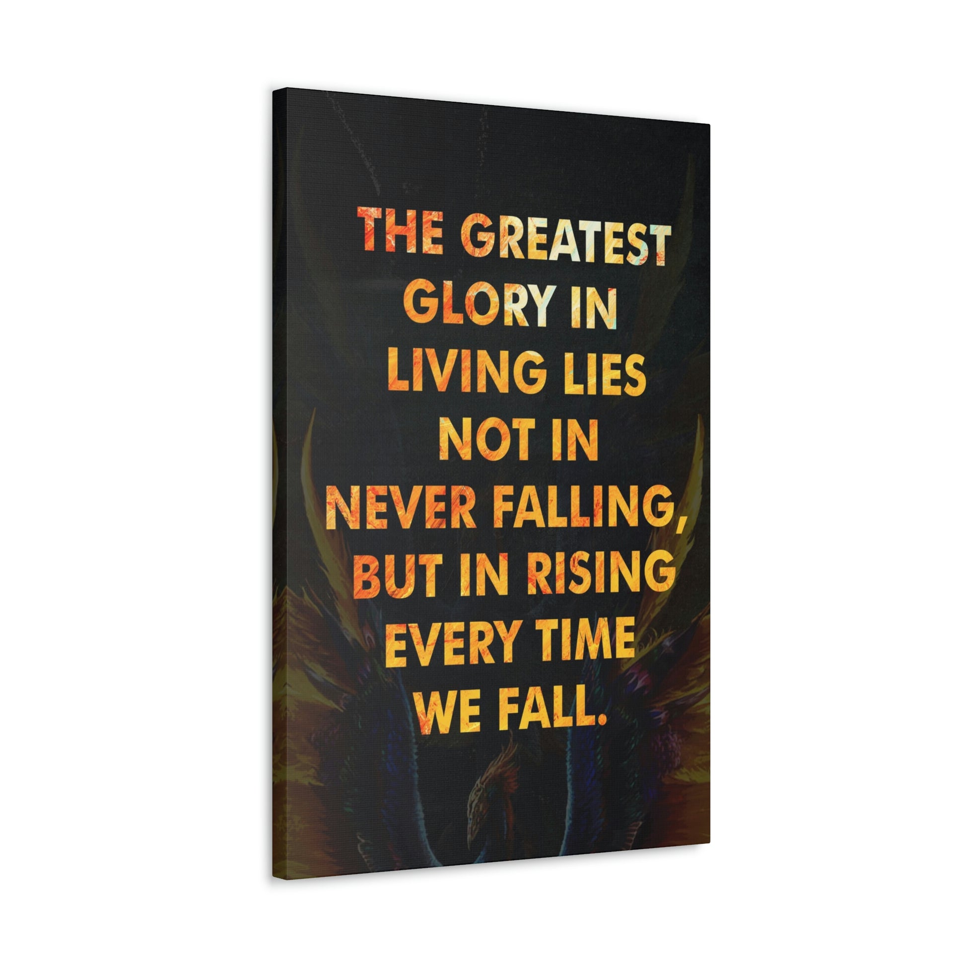 The Greatest Glory In Living | Canvas | Hustle House Prints