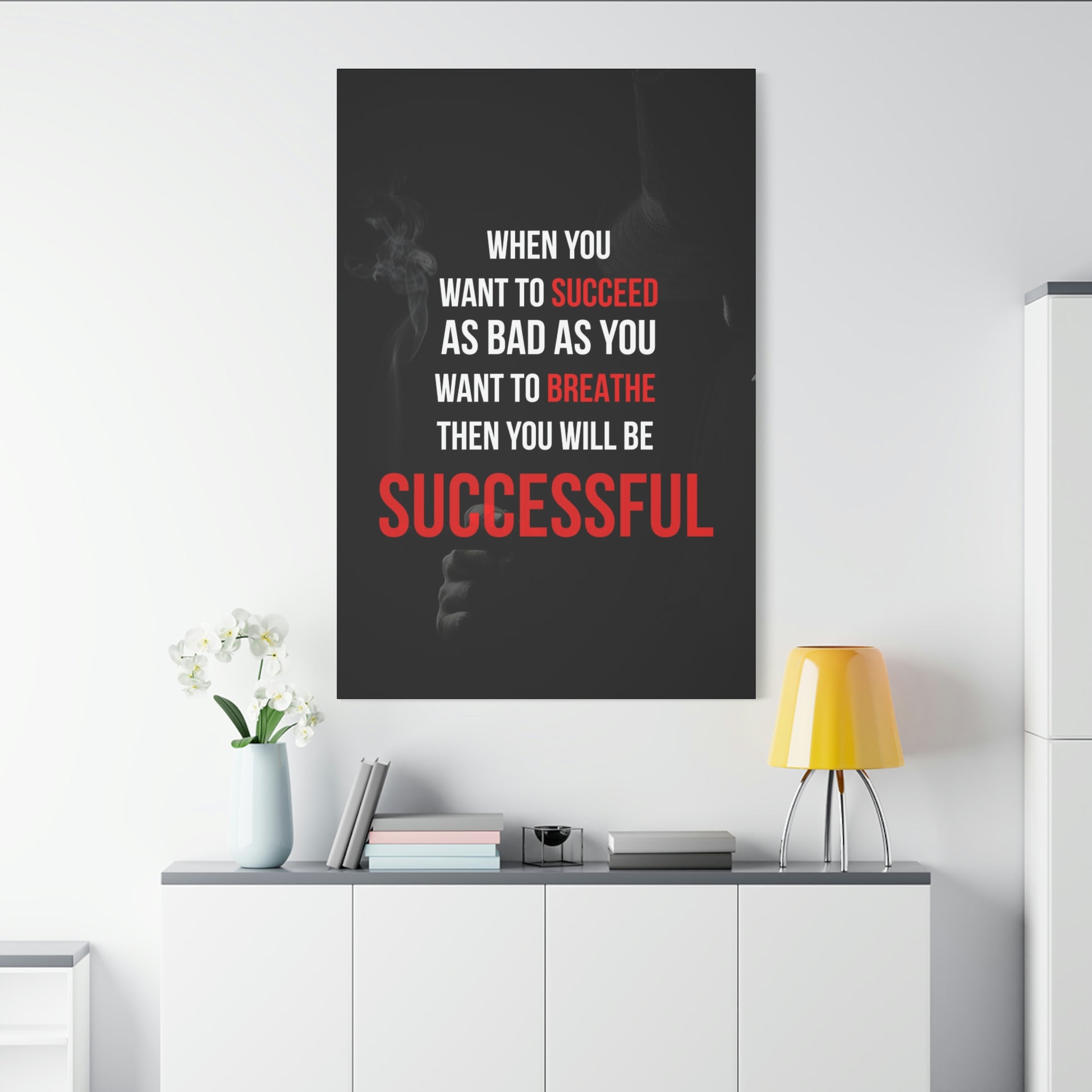 Succeed As Bad As You Want To Breathe | Canvas | Hustle House Prints