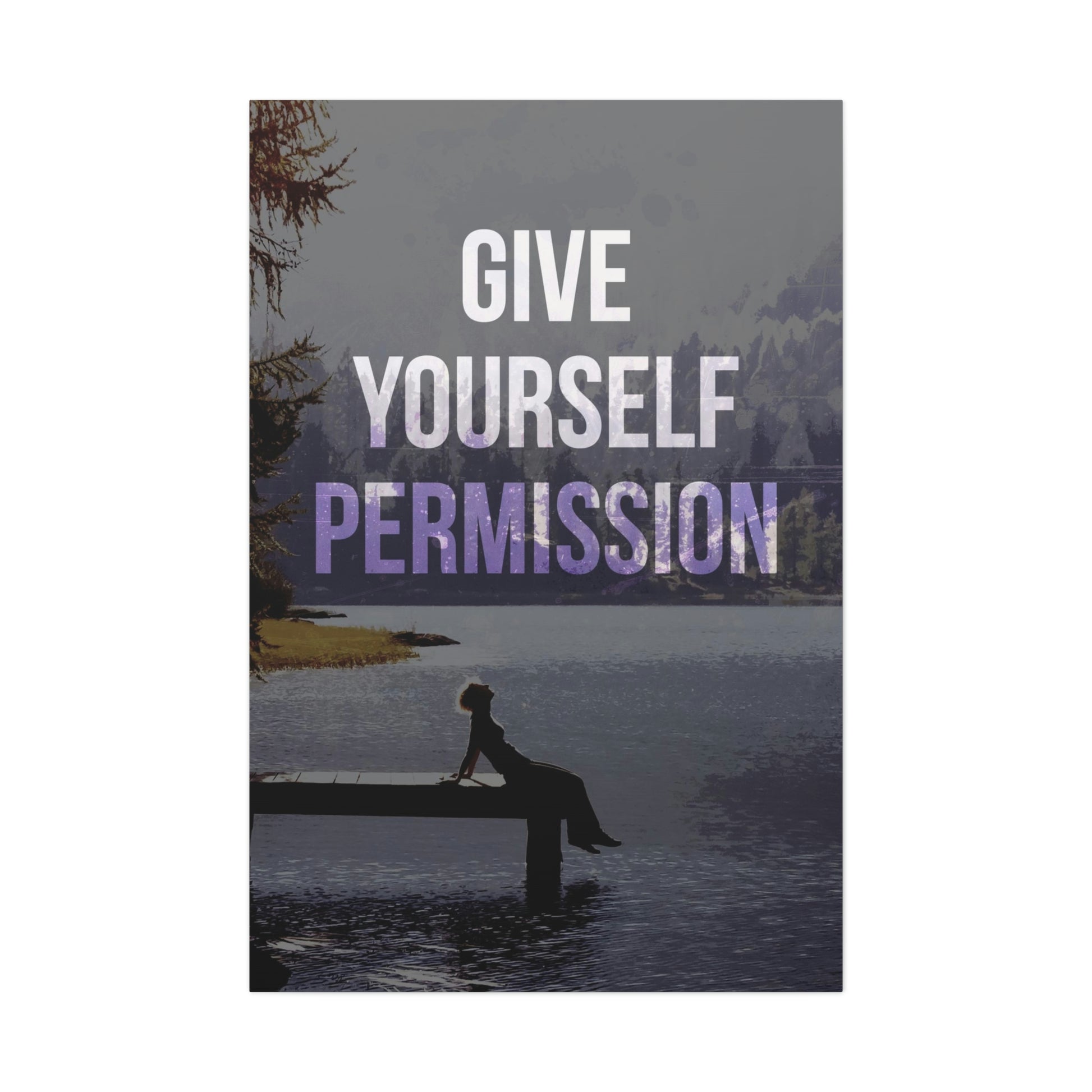 Give Yourself Permission | Canvas | Hustle House Prints