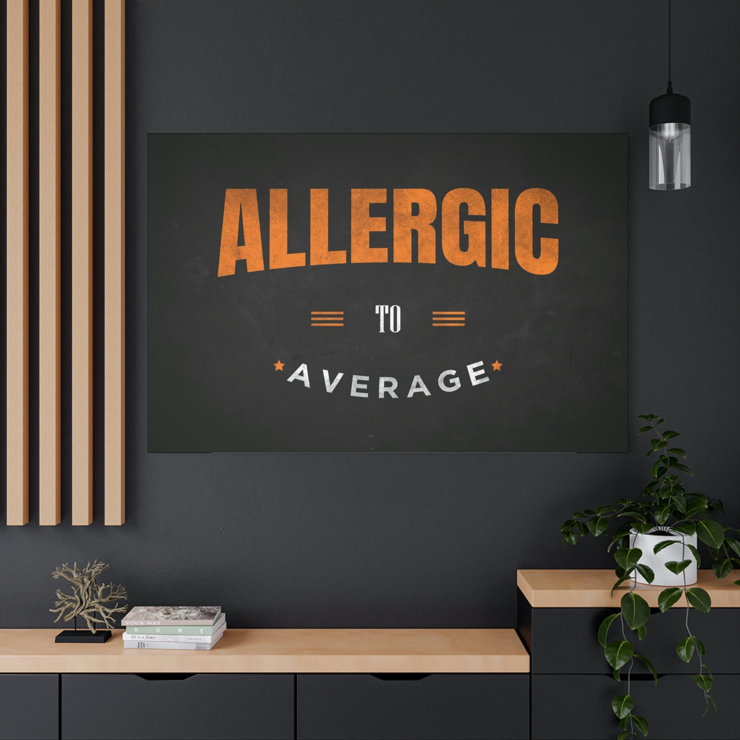 Allergic To Average | Canvas | Hustle House Prints