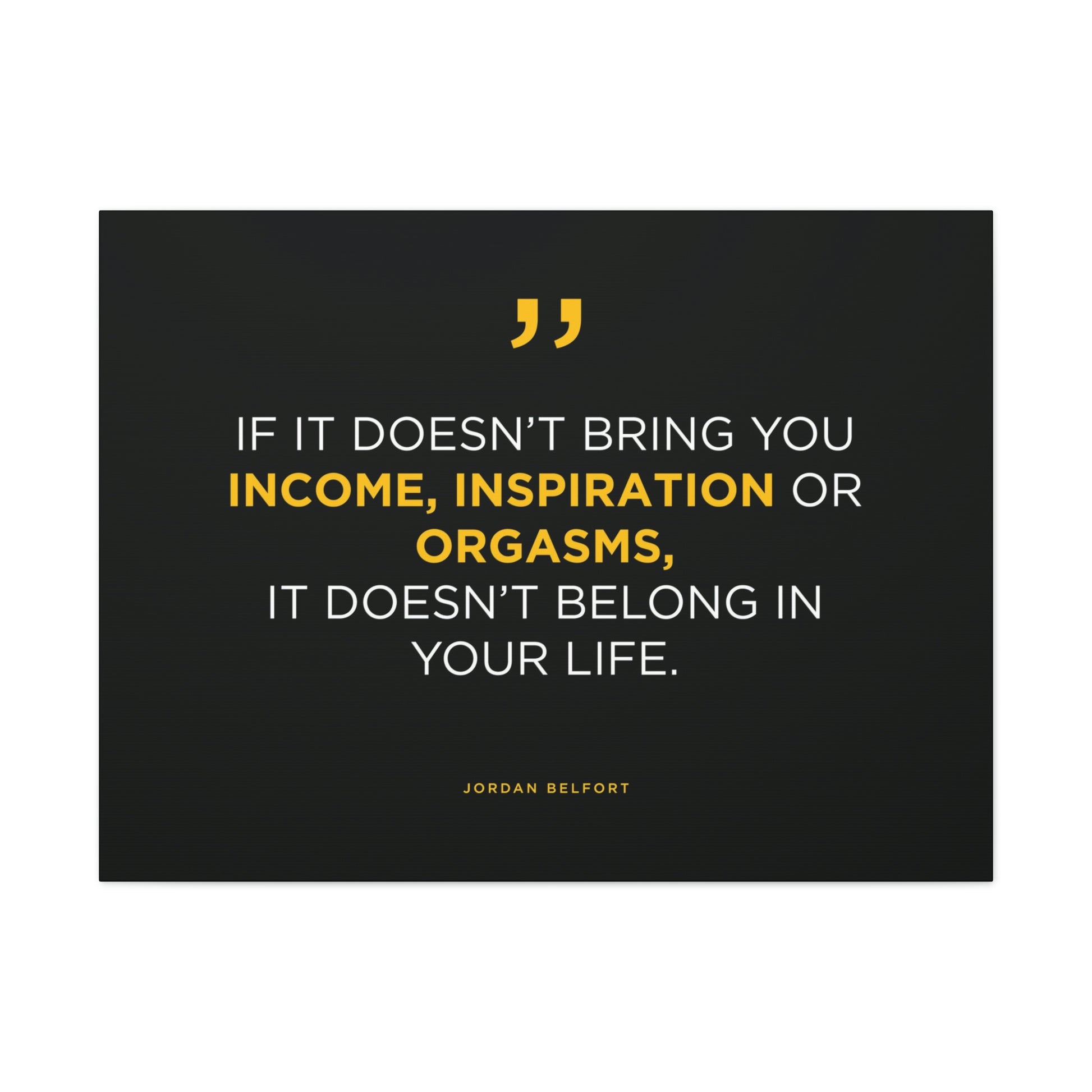 Income, Inspiration & Orgasms | Canvas | Hustle House Prints
