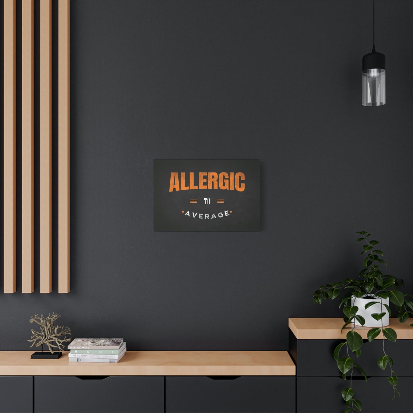 Allergic To Average | Canvas | Hustle House Prints