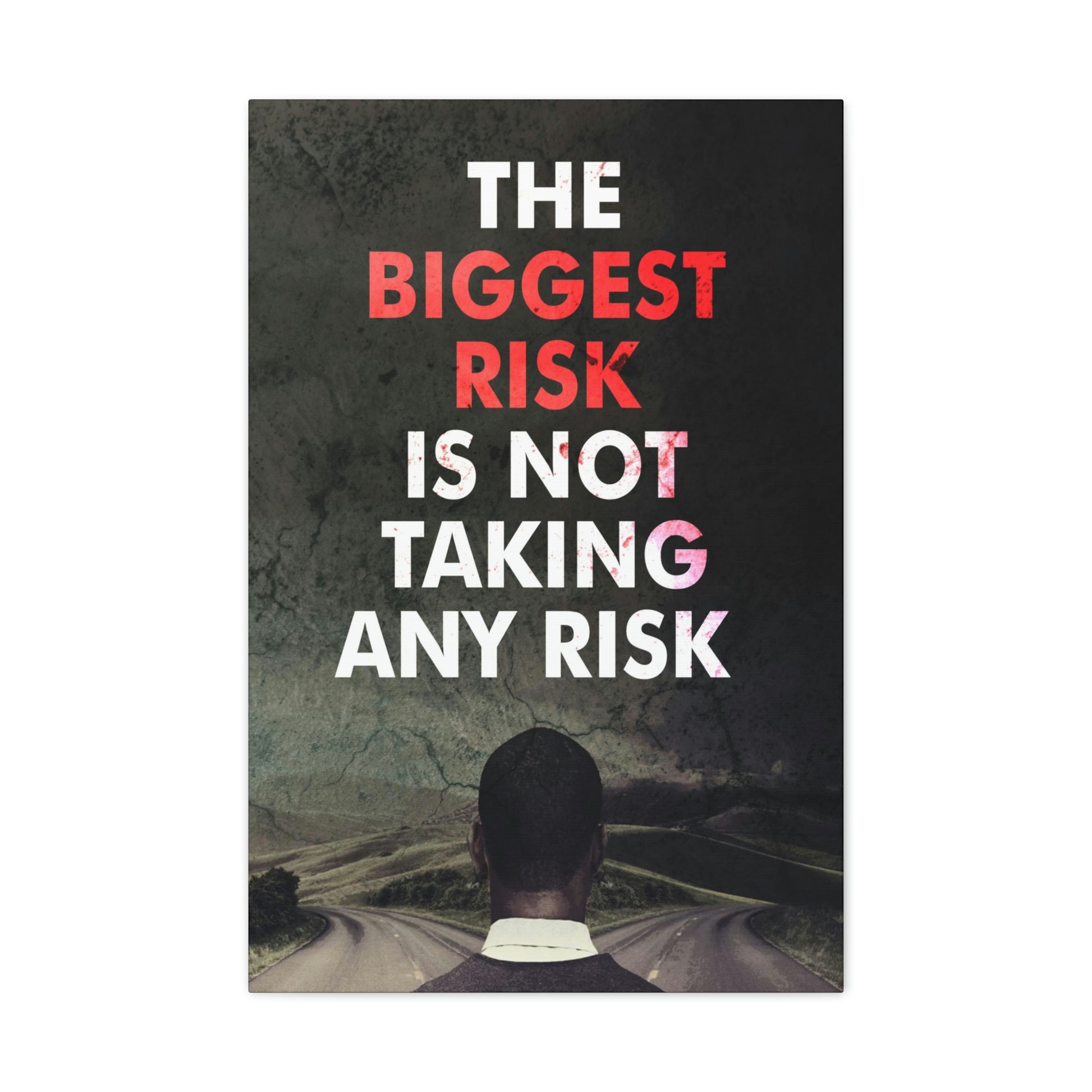 The Biggest Risk | Canvas | Hustle House Prints