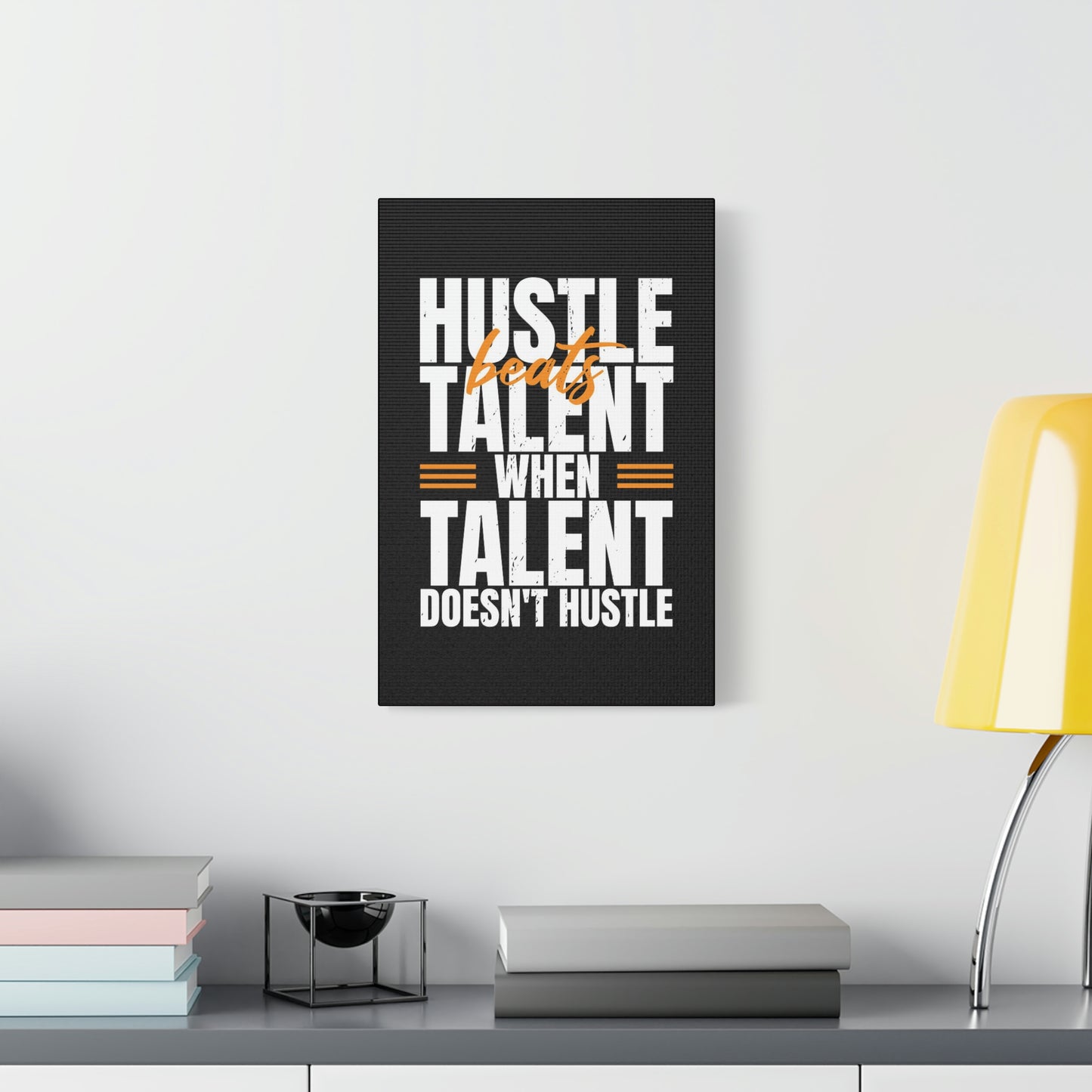 Hustle Beats Talent | Canvas | Hustle House Prints