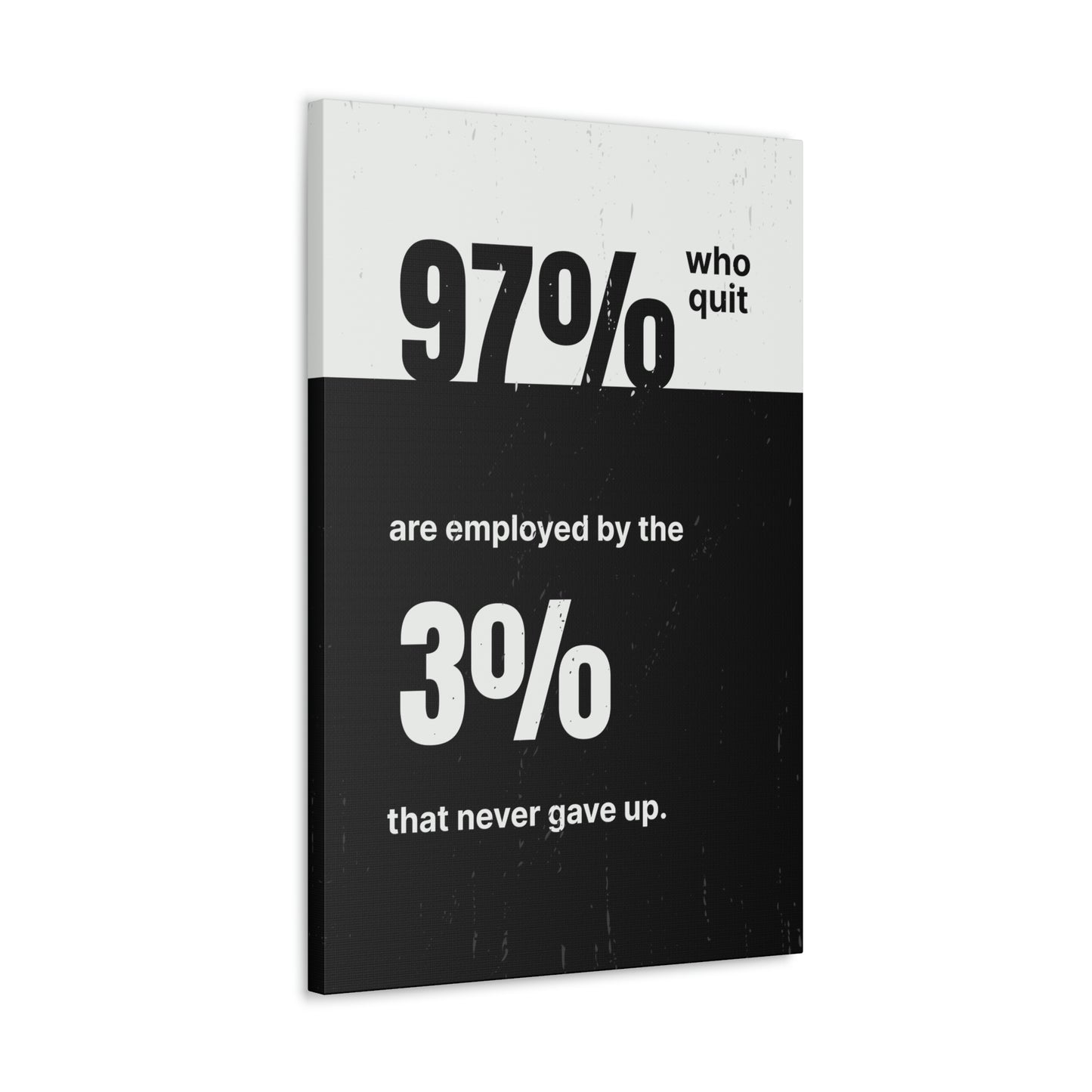The 3% That Never Gave Up | Canvas | Hustle House Prints