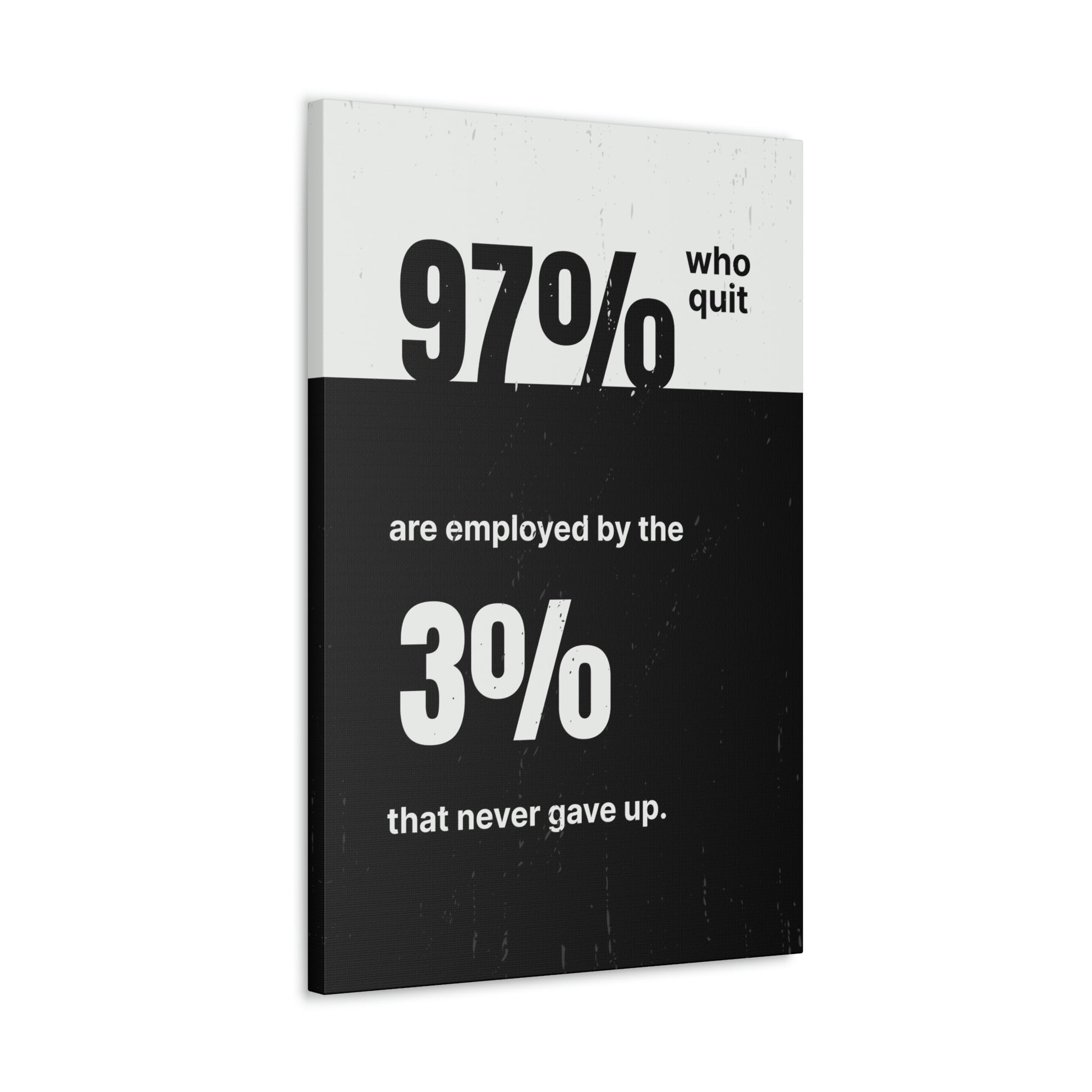 The 3% That Never Gave Up | Canvas | Hustle House Prints