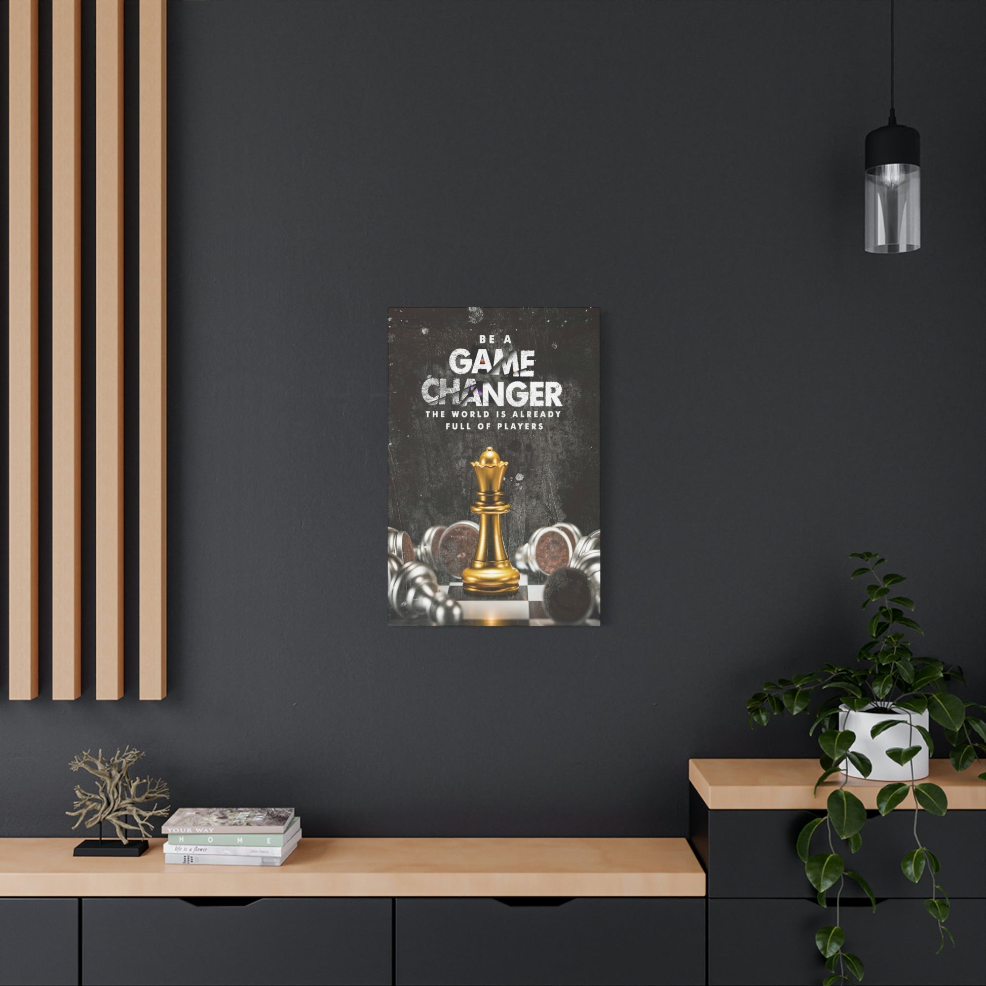 Be A Game Changer | Canvas | Hustle House Prints