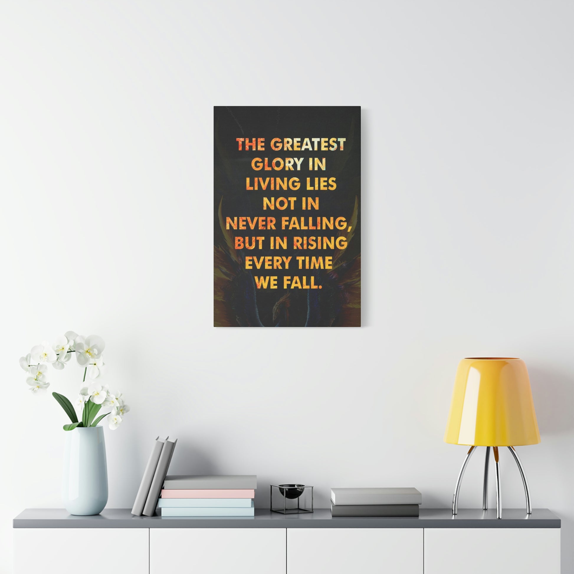 The Greatest Glory In Living | Canvas | Hustle House Prints