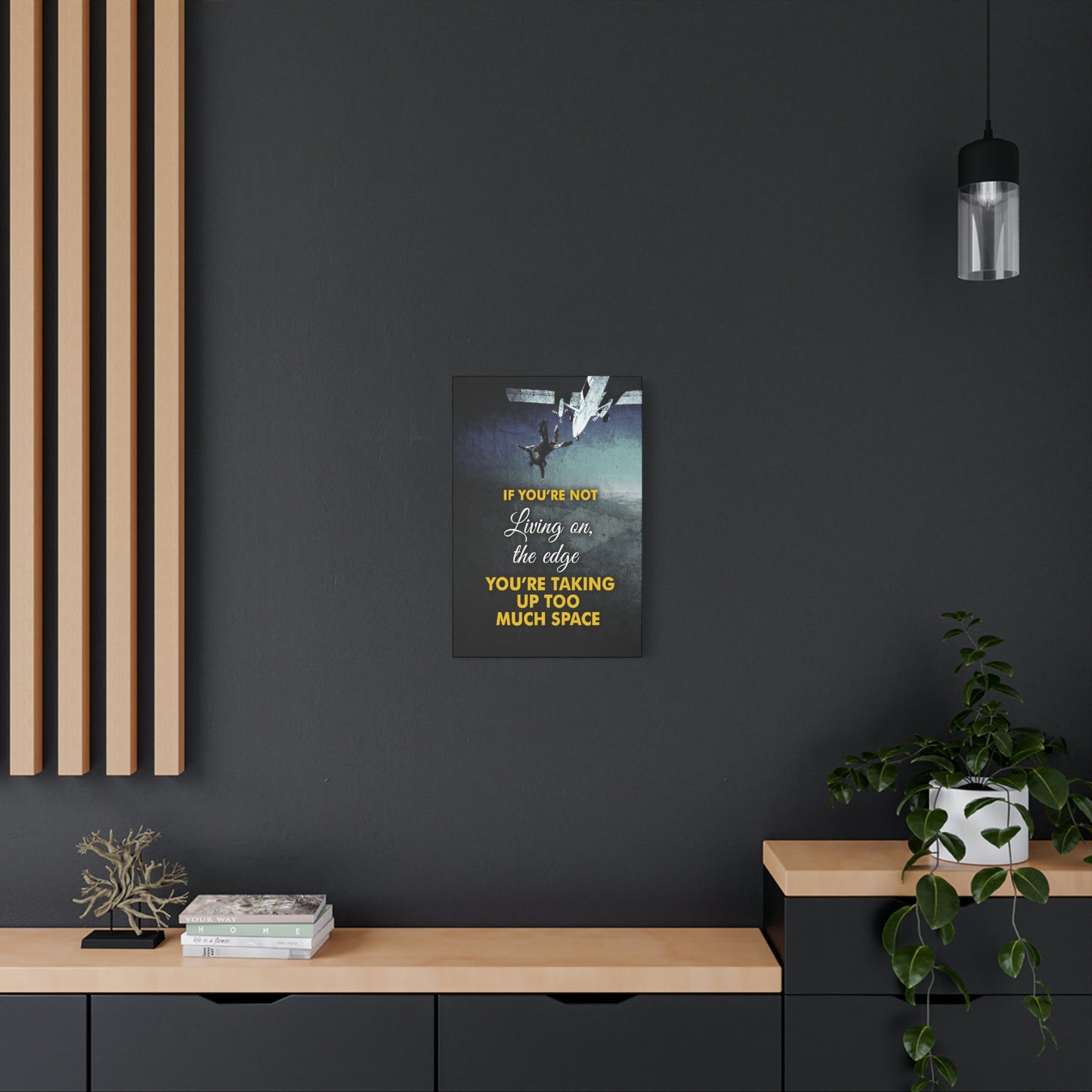 If You're Not Living On The Edge | Canvas | Hustle House Prints