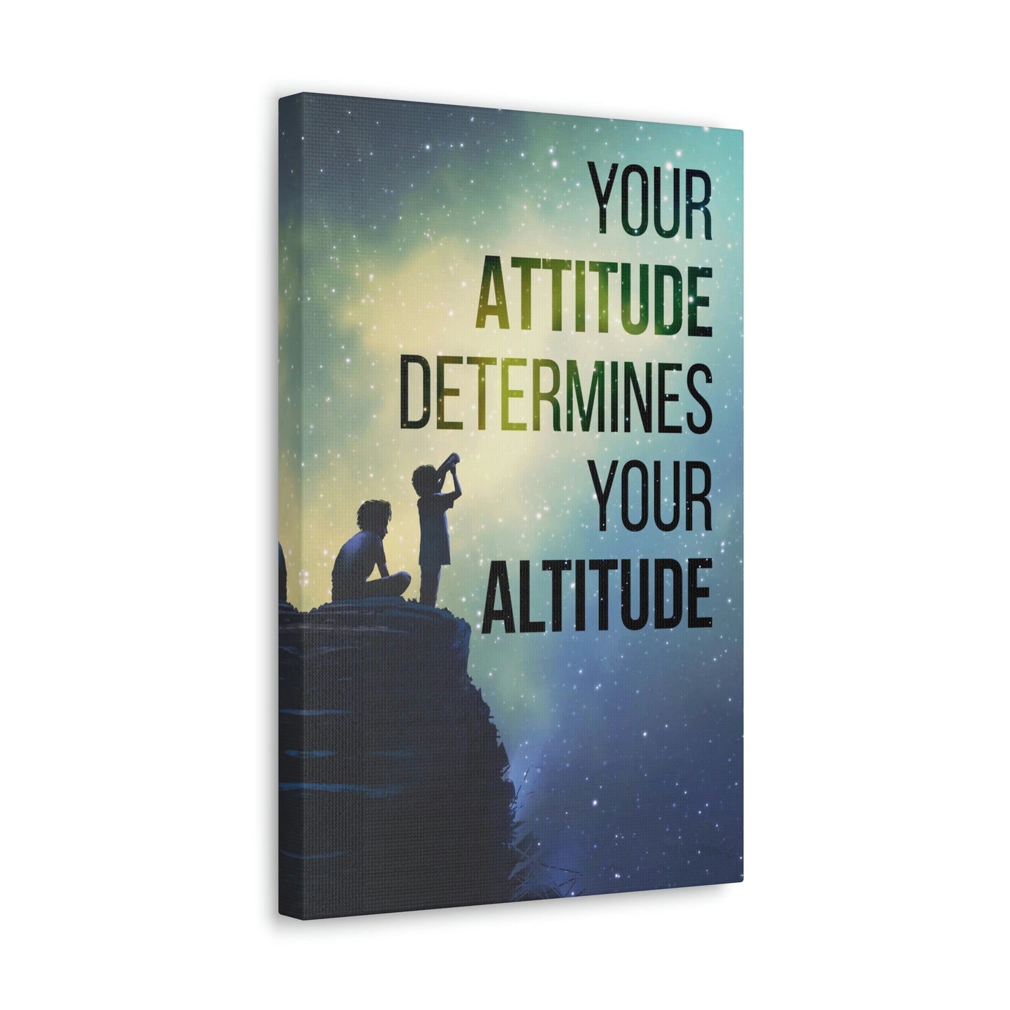 Your Attitude Determines Your Altitude | Canvas | Hustle House Prints