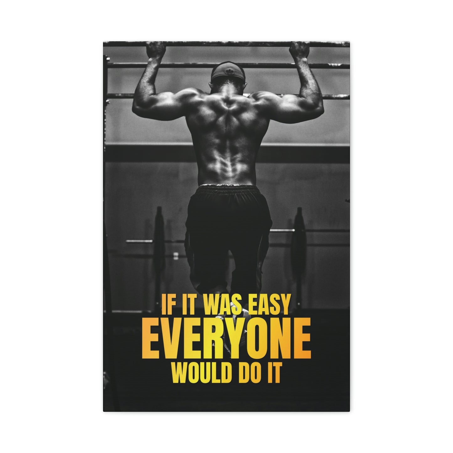 If It Was Easy Everyone Would Do It | Canvas | Hustle House Prints