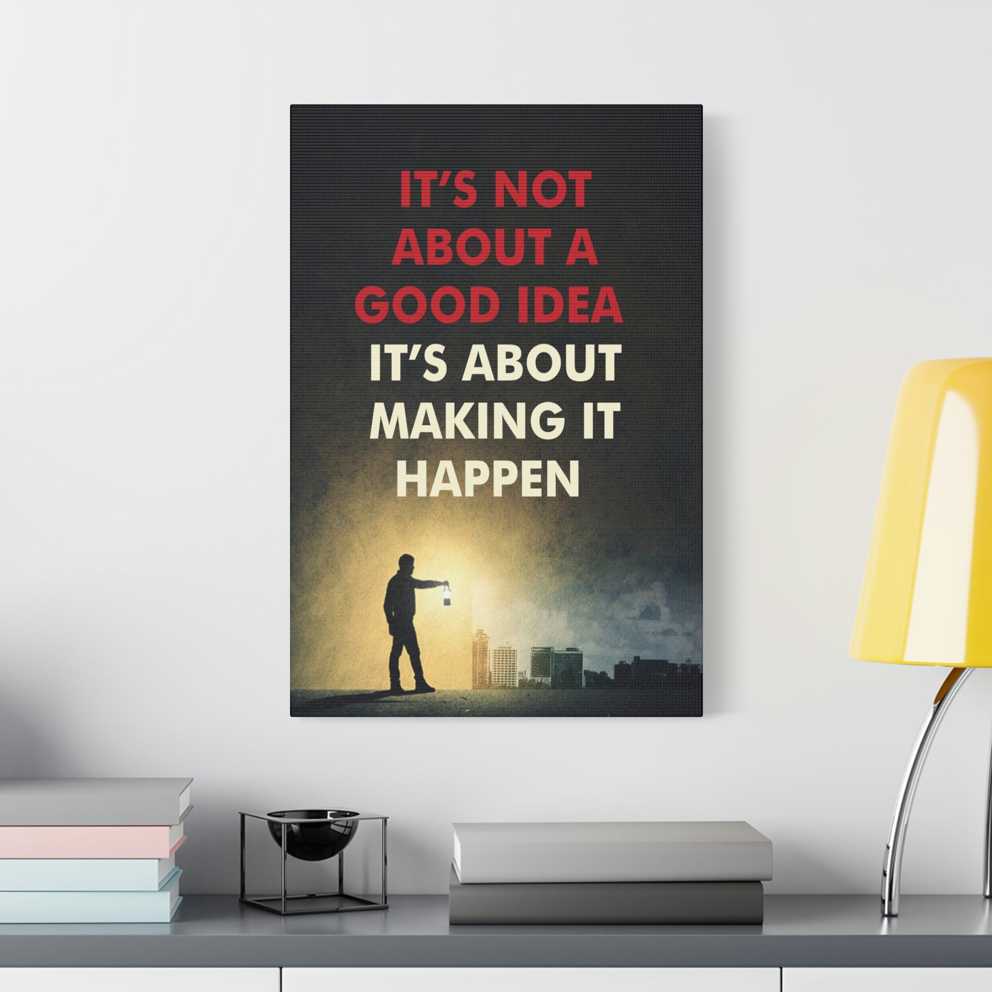 It's About Making It Happen | Canvas | Hustle House Prints