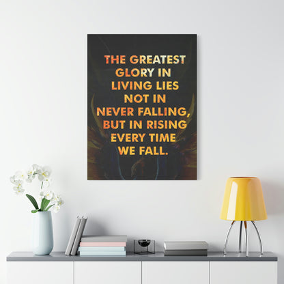 The Greatest Glory In Living | Canvas | Hustle House Prints