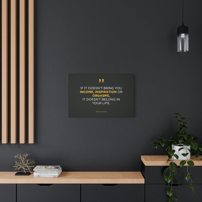 Income, Inspiration & Orgasms | Canvas | Hustle House Prints